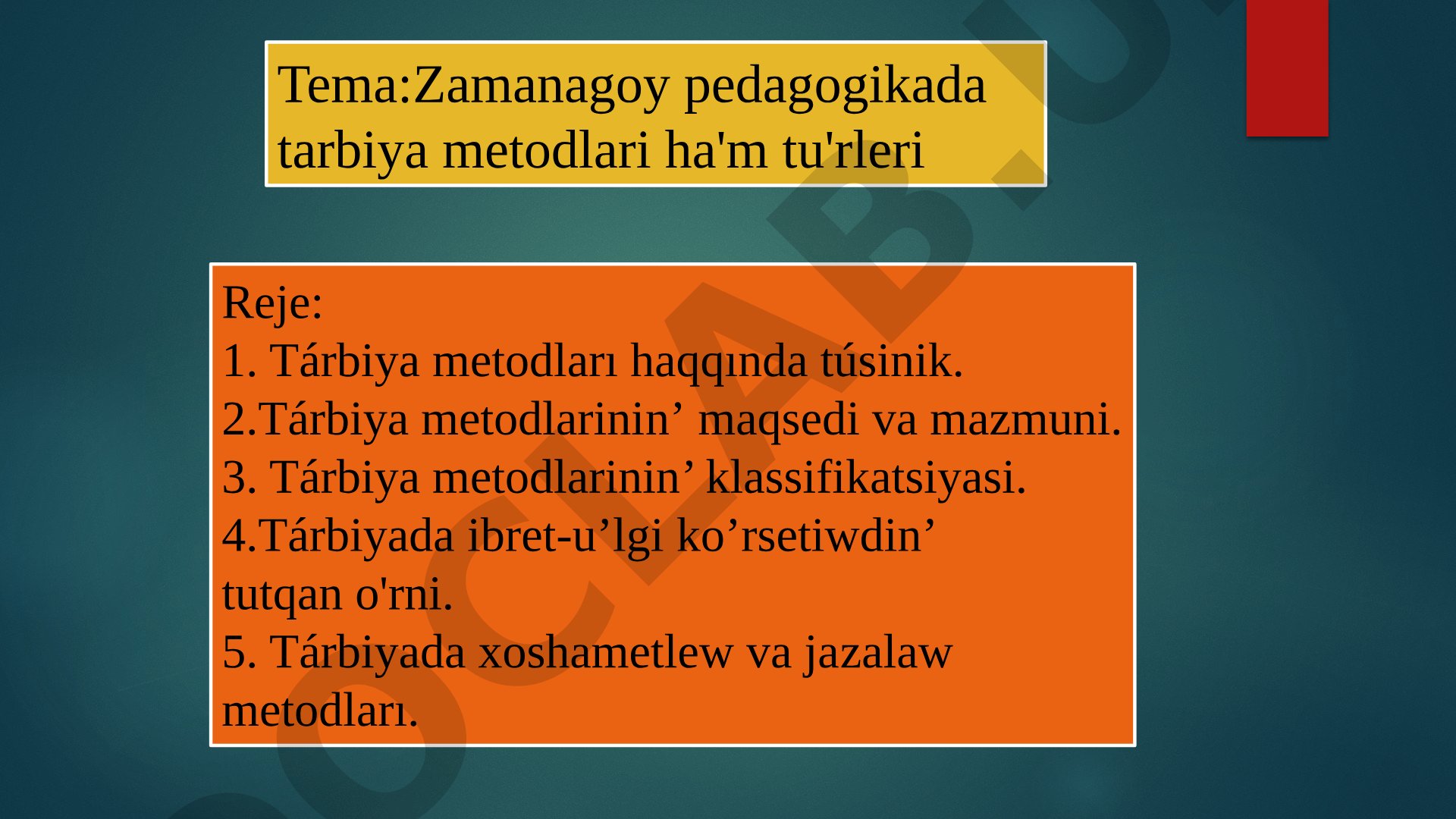 Zamanagoy pedagogikada tarbiya metodlari ha'm tu'rleri