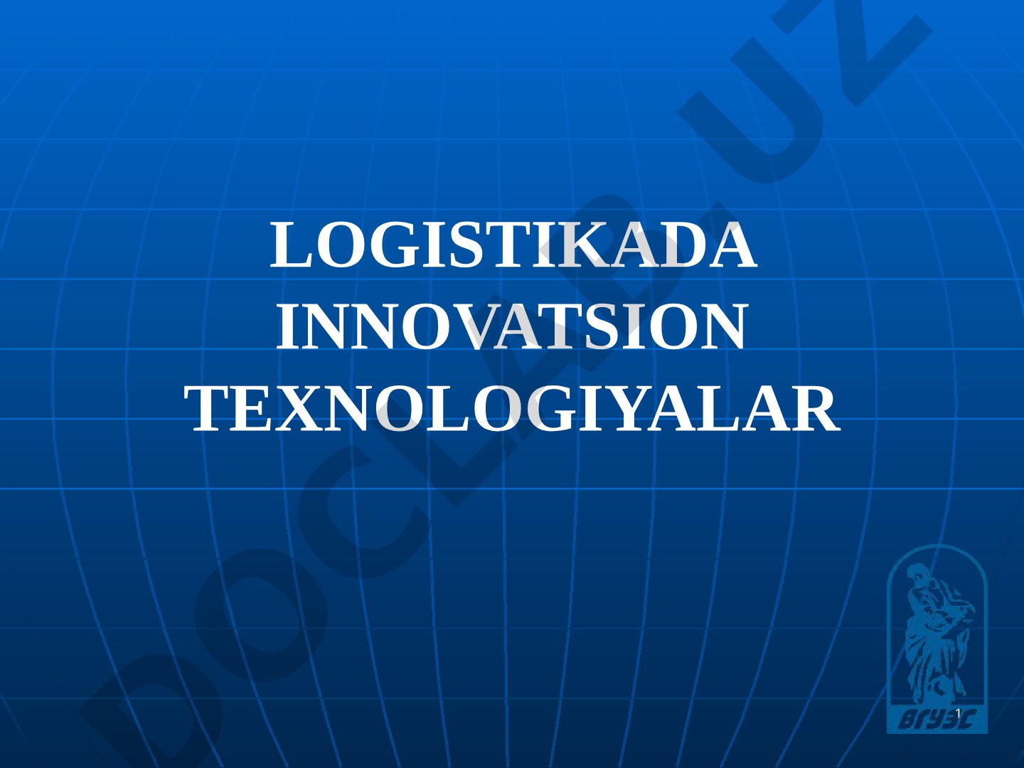 Logistikada innovatsion texnologiyalar
