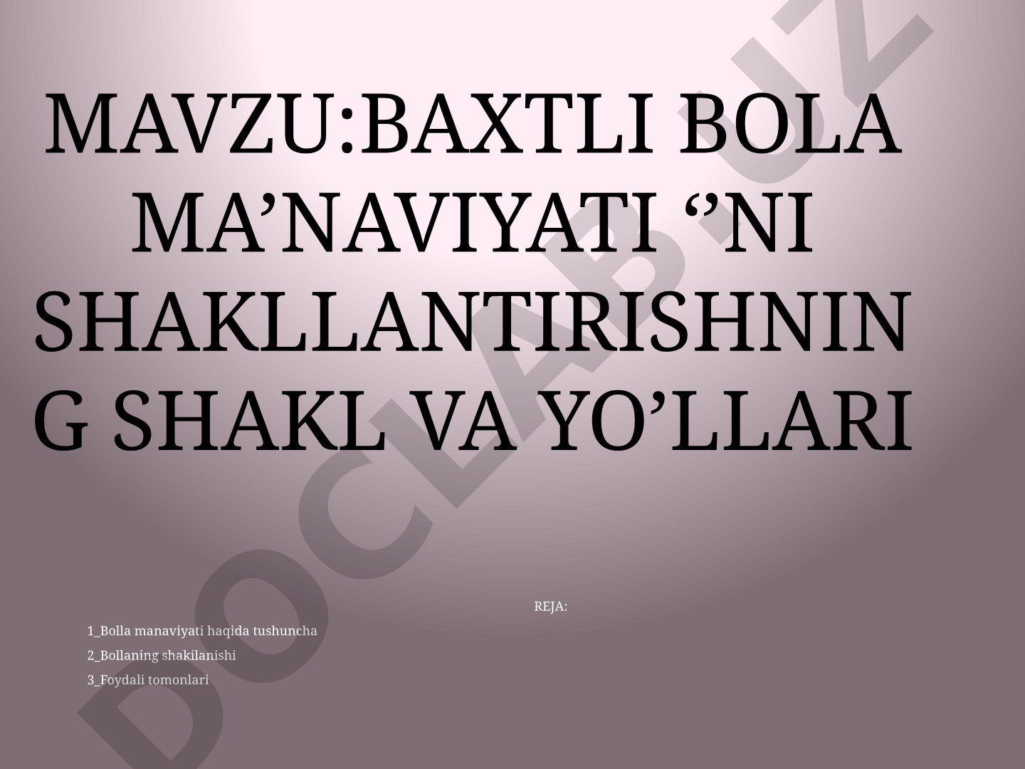 Baxtli bola ma'naviyatini shakllantirishning shakl va yo'llari