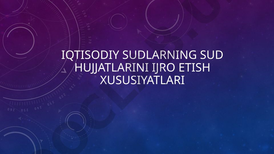 Iqtisodiy sudlarning sud hujjatlarini ijro etish xususiyatlari