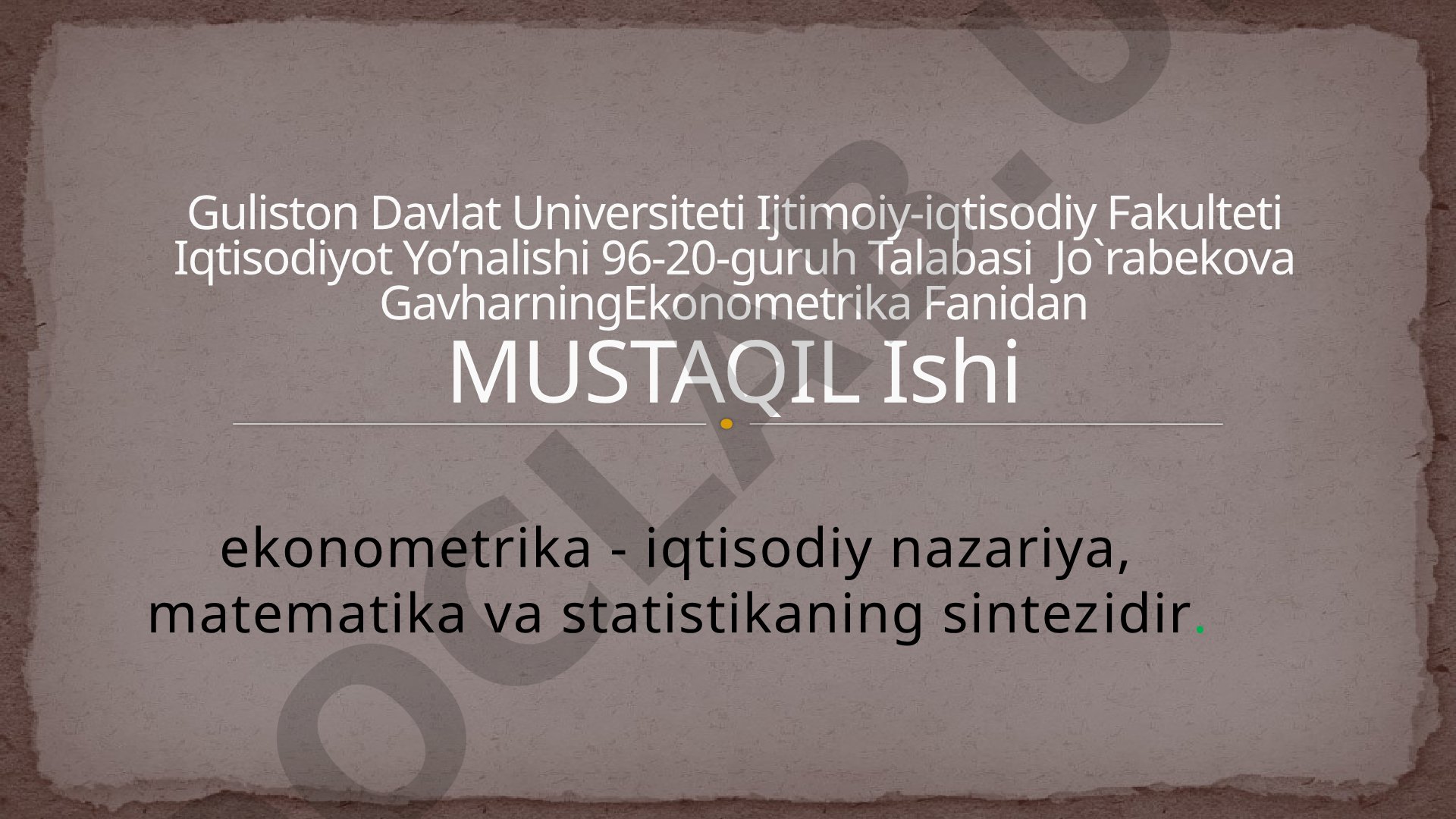Ekonometrika fanidan mustaqil ishi