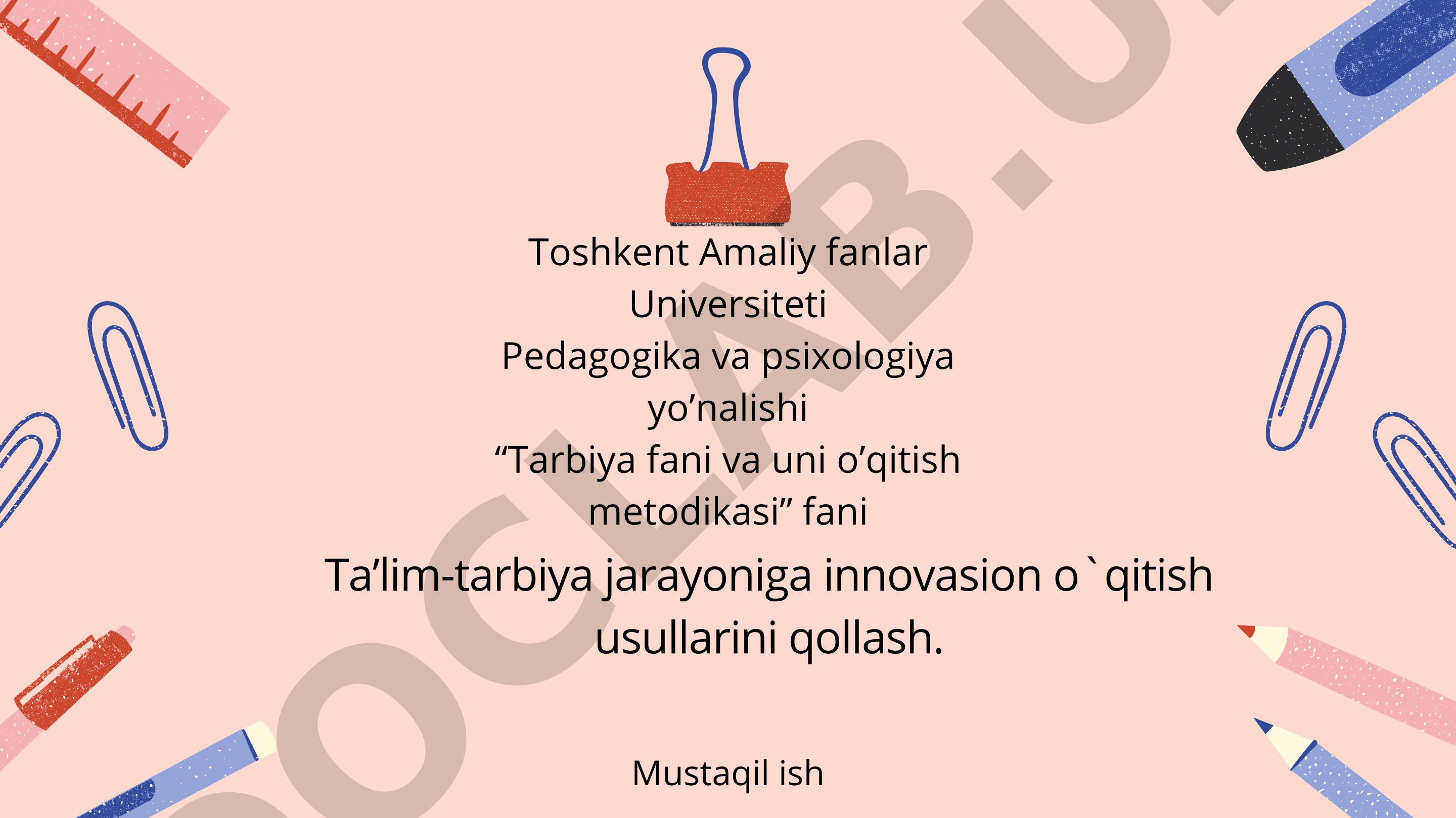 Ta’lim-tarbiya jarayoniga innovasion o`qitish usullarini qollash