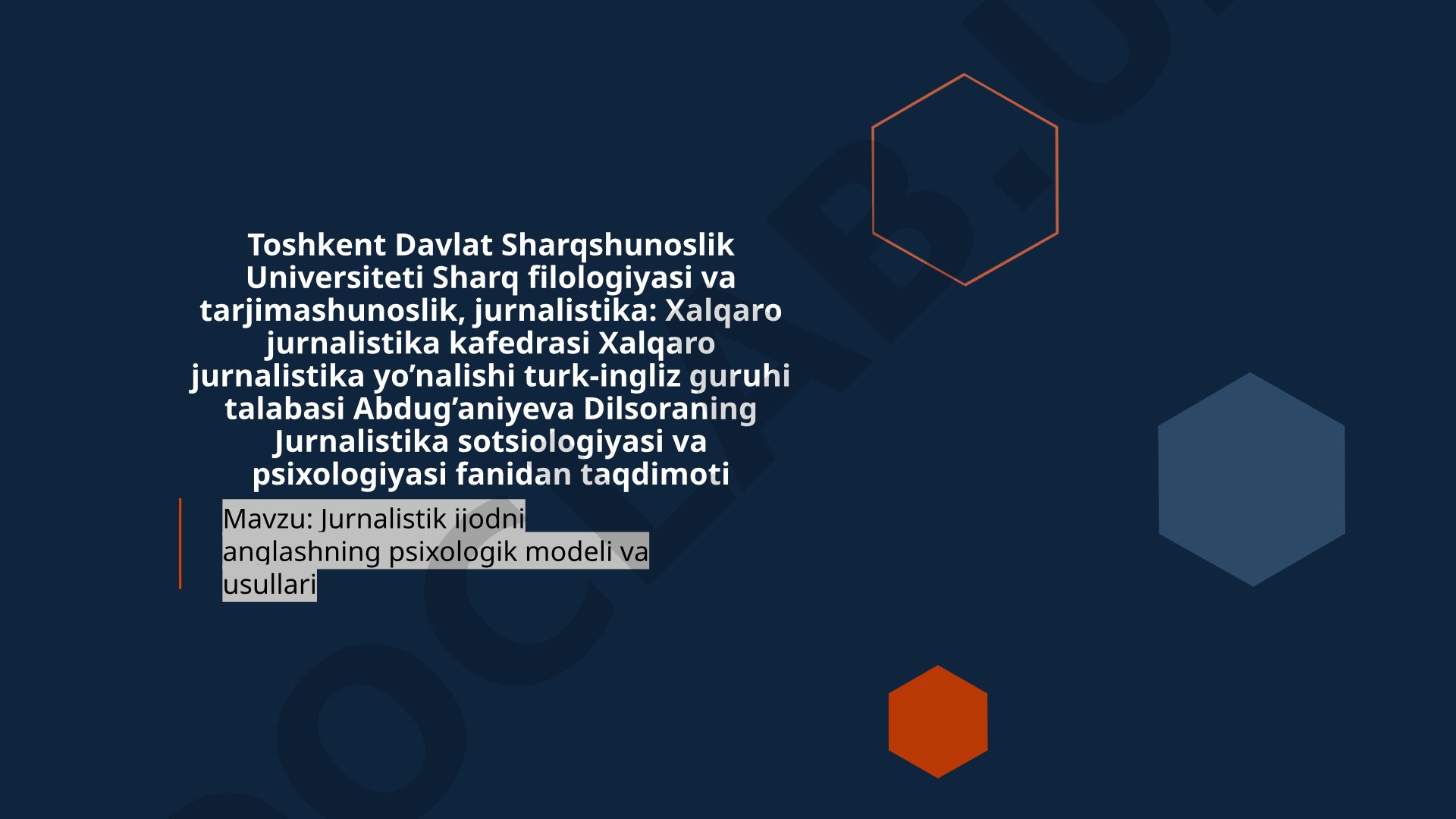 Jurnalistik ijodni anglashning psixologik modeli va usullari