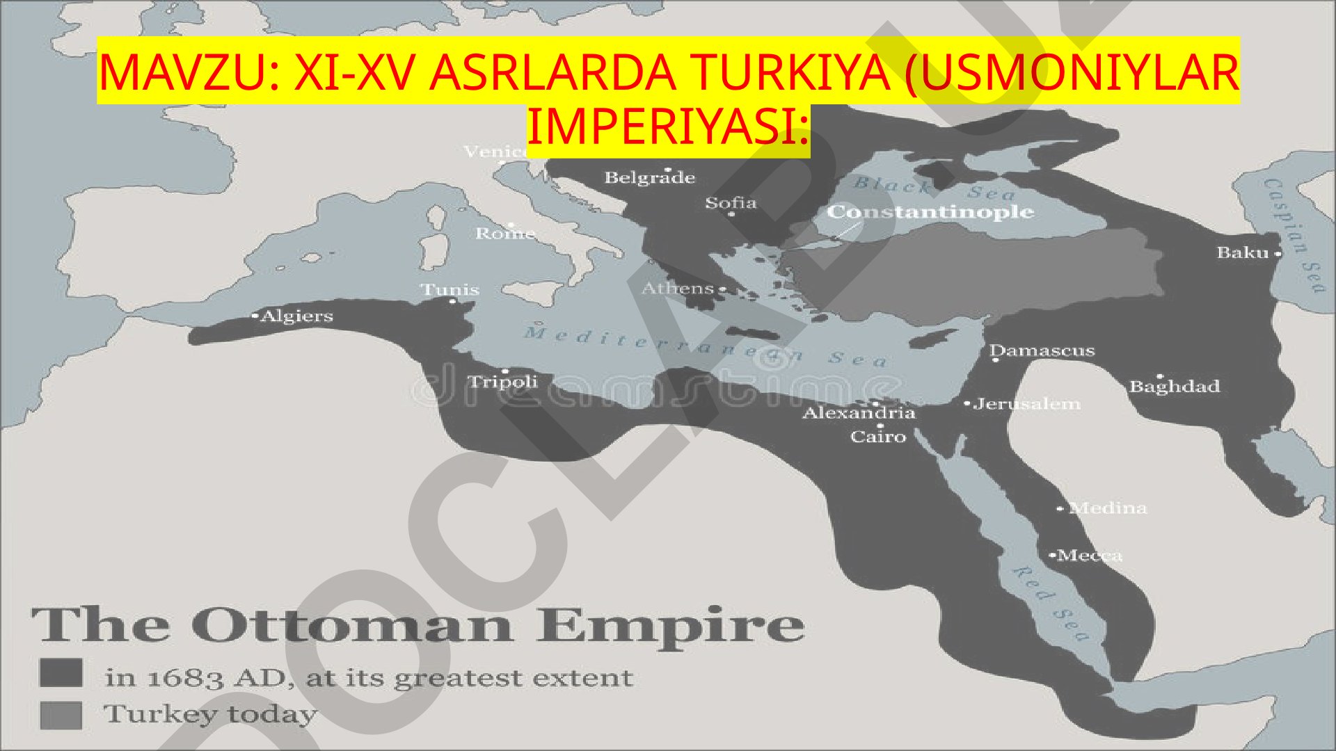 XI-XV asrlarda Turkiya (Usmoniylar imperiyasi va beyliklar)