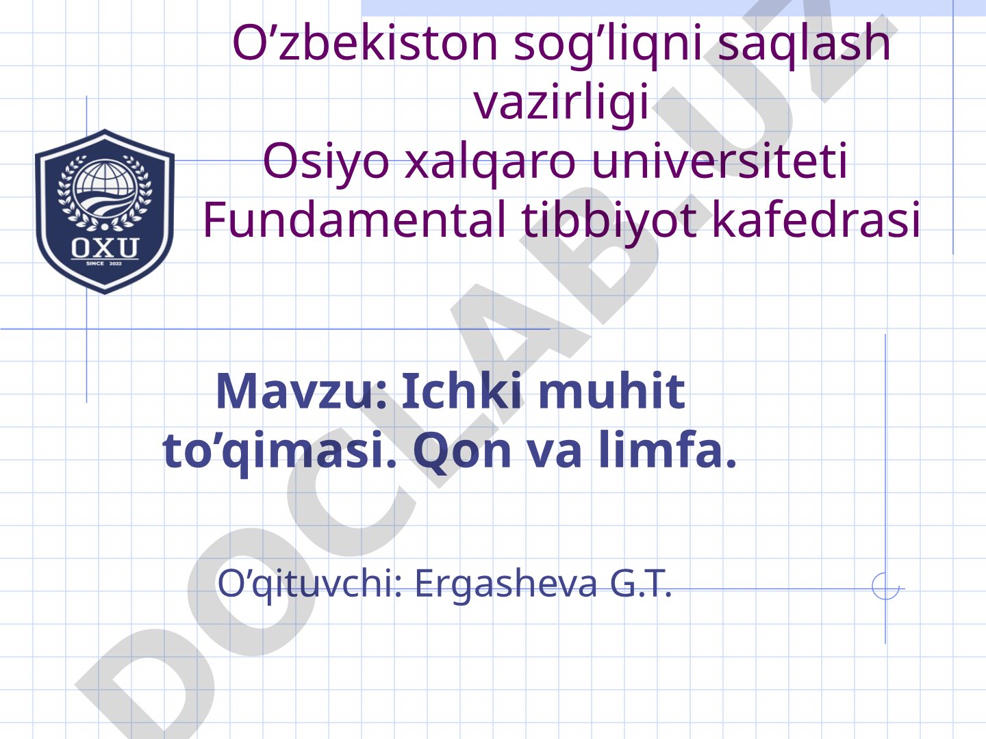 Ichki muhit to’qimasi. Qon va limfa
