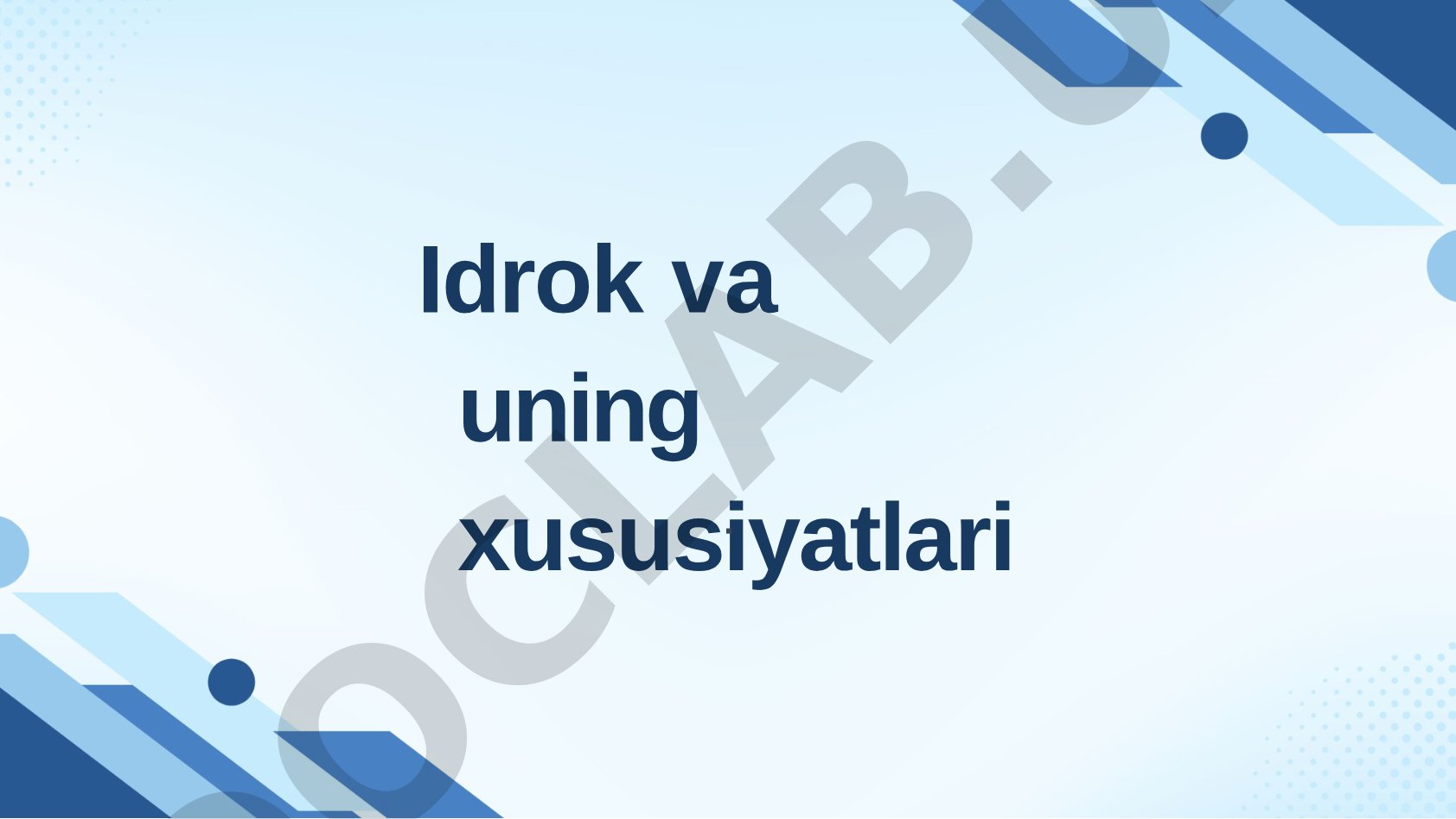 Idrok va uning xususiyatlari