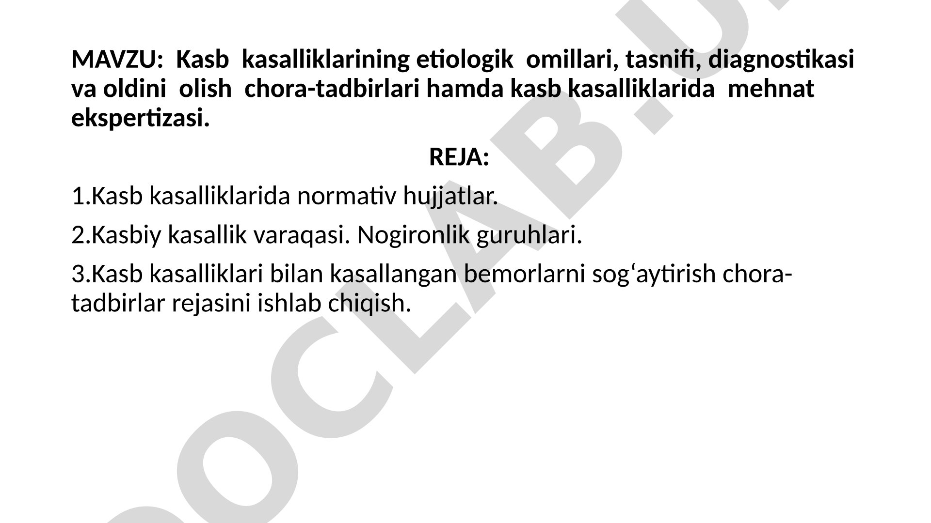 Kasb kasalliklarining etiologik omillari, tasnifi, diagnostikasi va oldini olish chora-tadbirlari hamda kasb kasalliklarida mehnat ekspertizasi