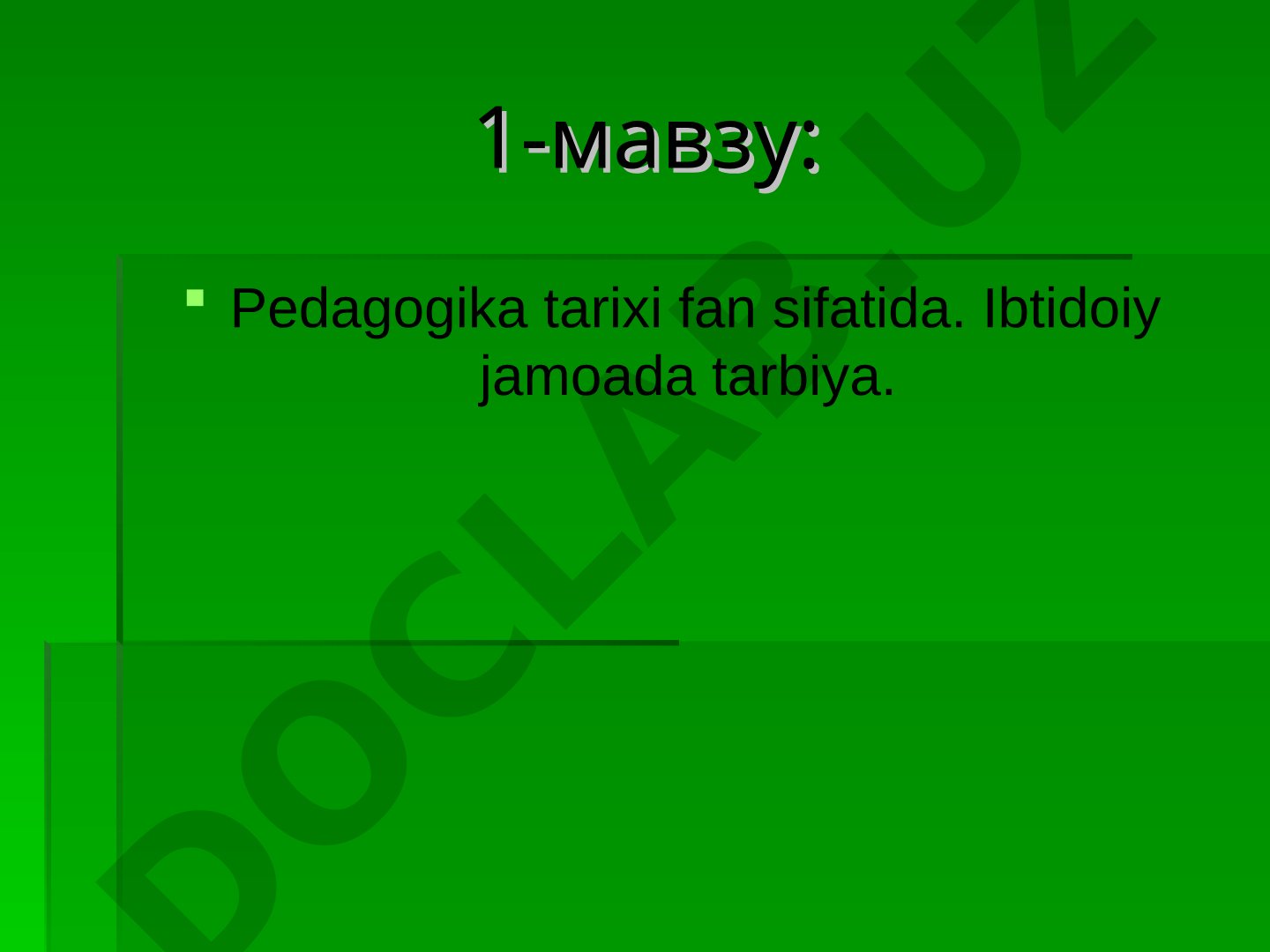 Pedagogika tarixi fan sifatida. Ibtidoiy jamoada tarbiya