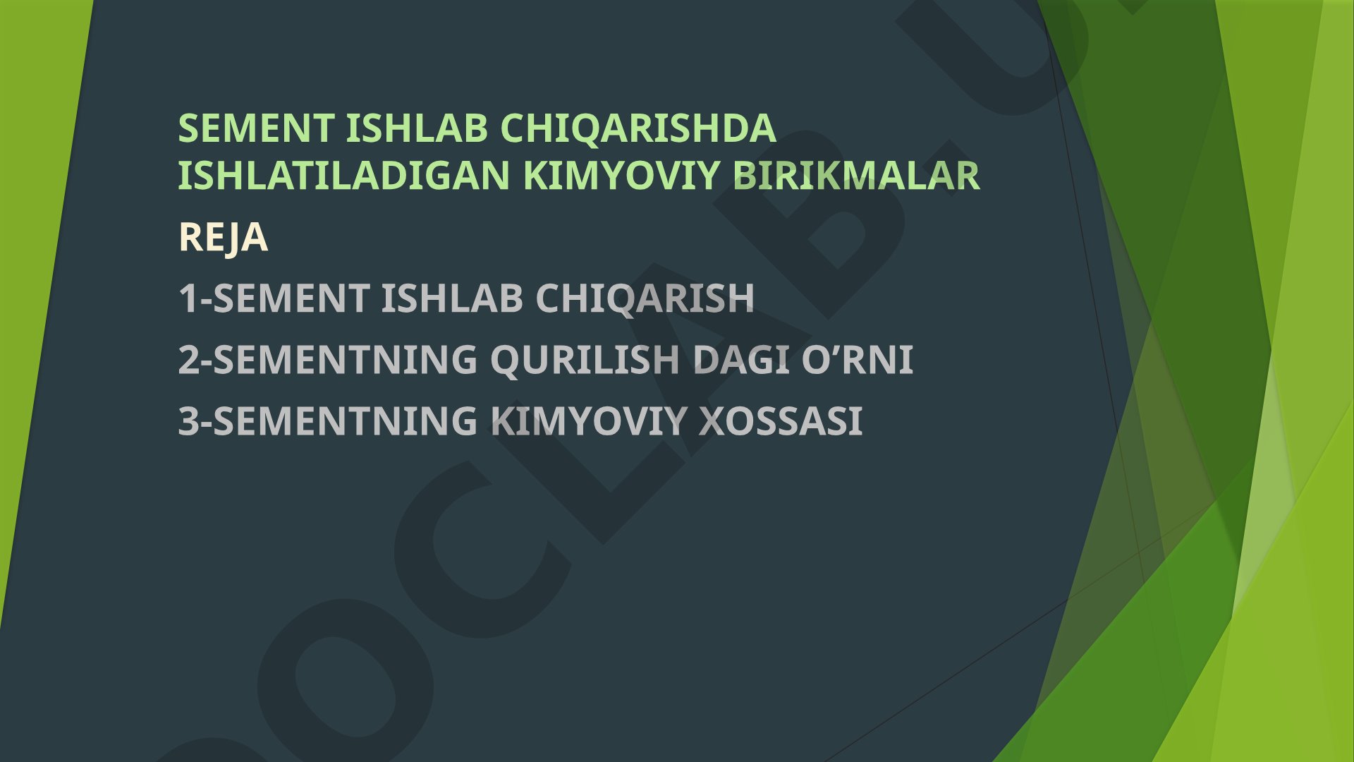 SEMENT ISHLAB CHIQARISHDA ISHLATILADIGAN KIMYOVIY BIRIKMALAR