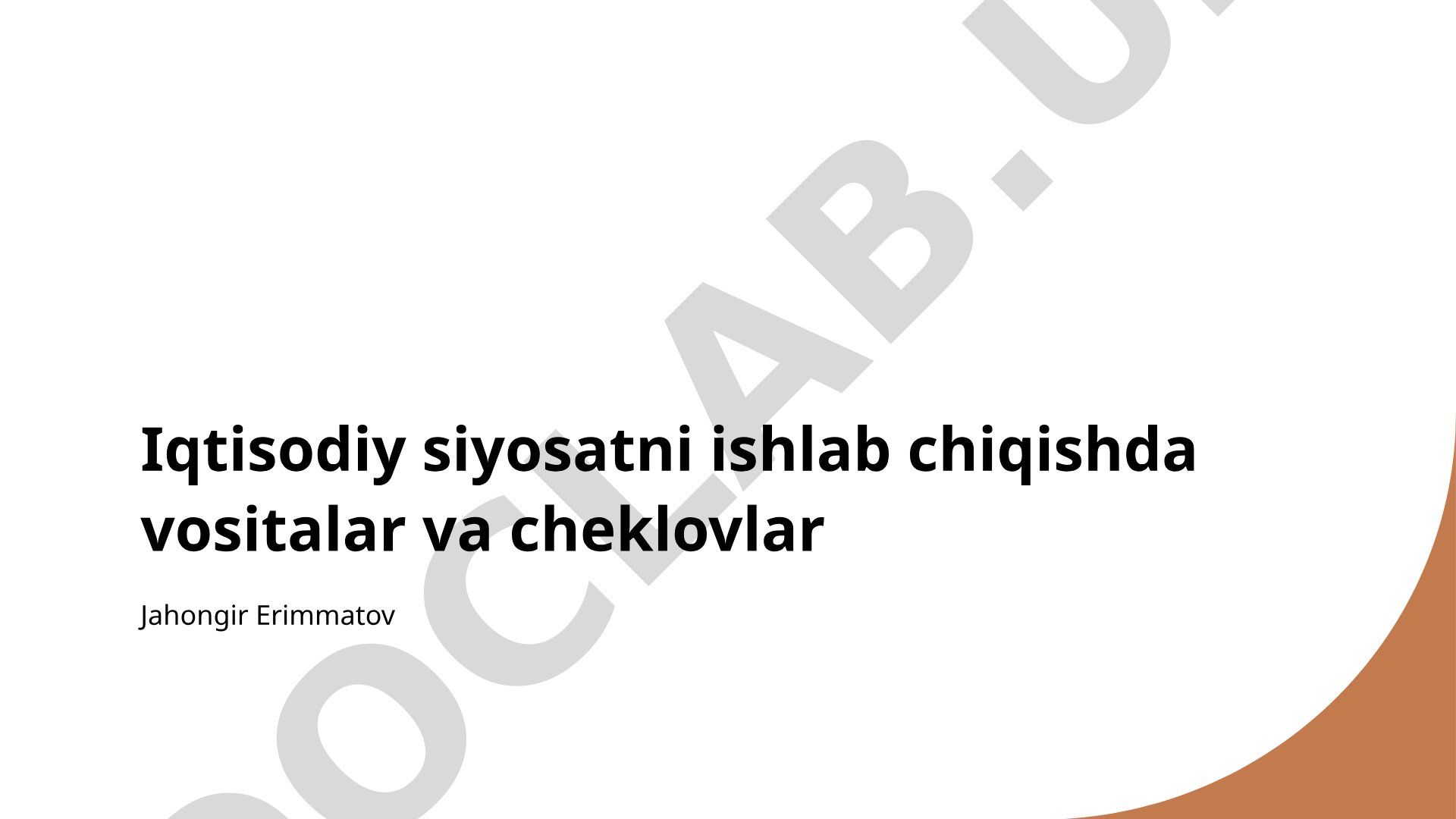 Iqtisodiy siyosatni ishlab chiqishda vositalar va cheklovlar