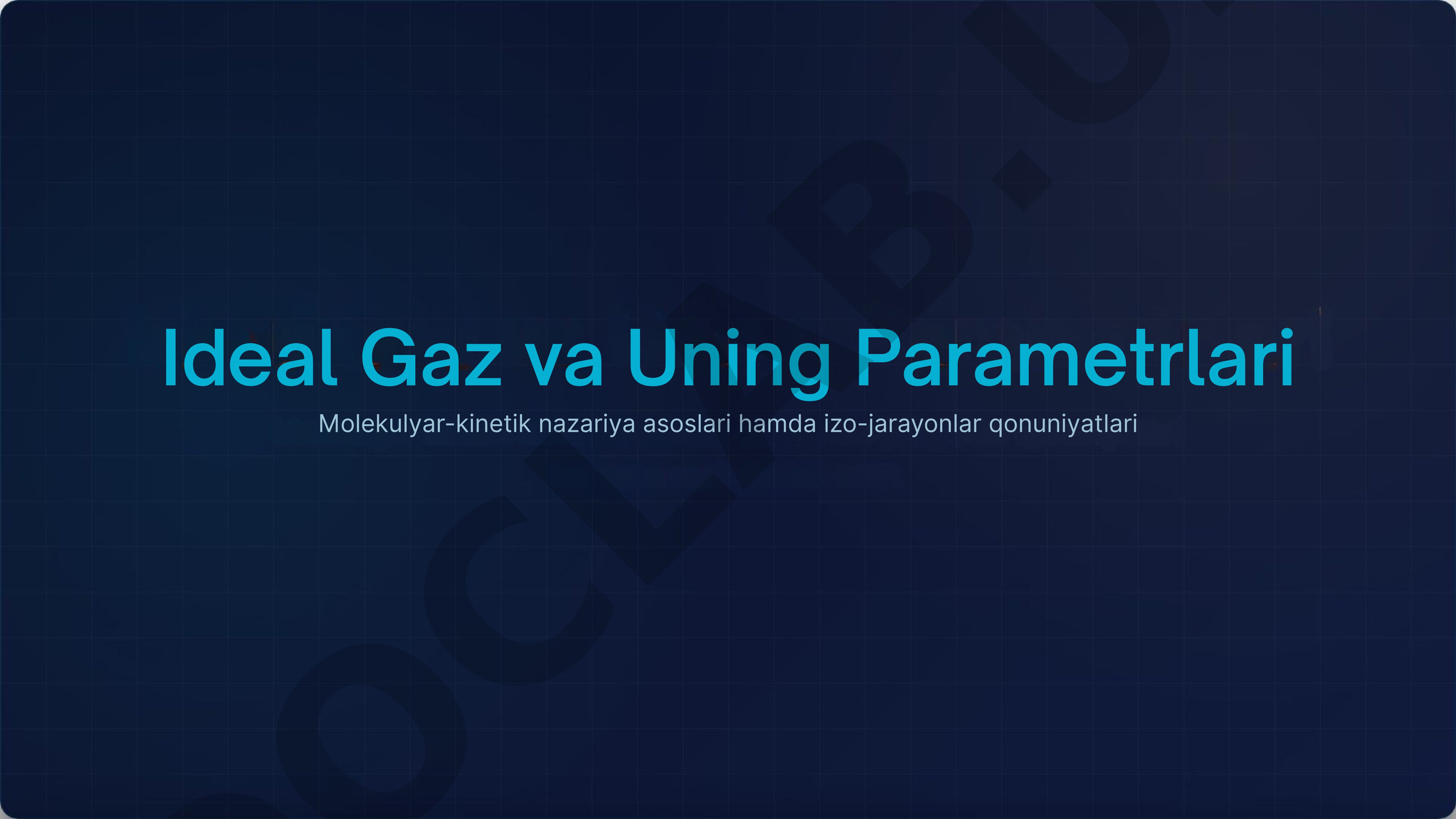 Ideal Gaz va Uning Parametrlari