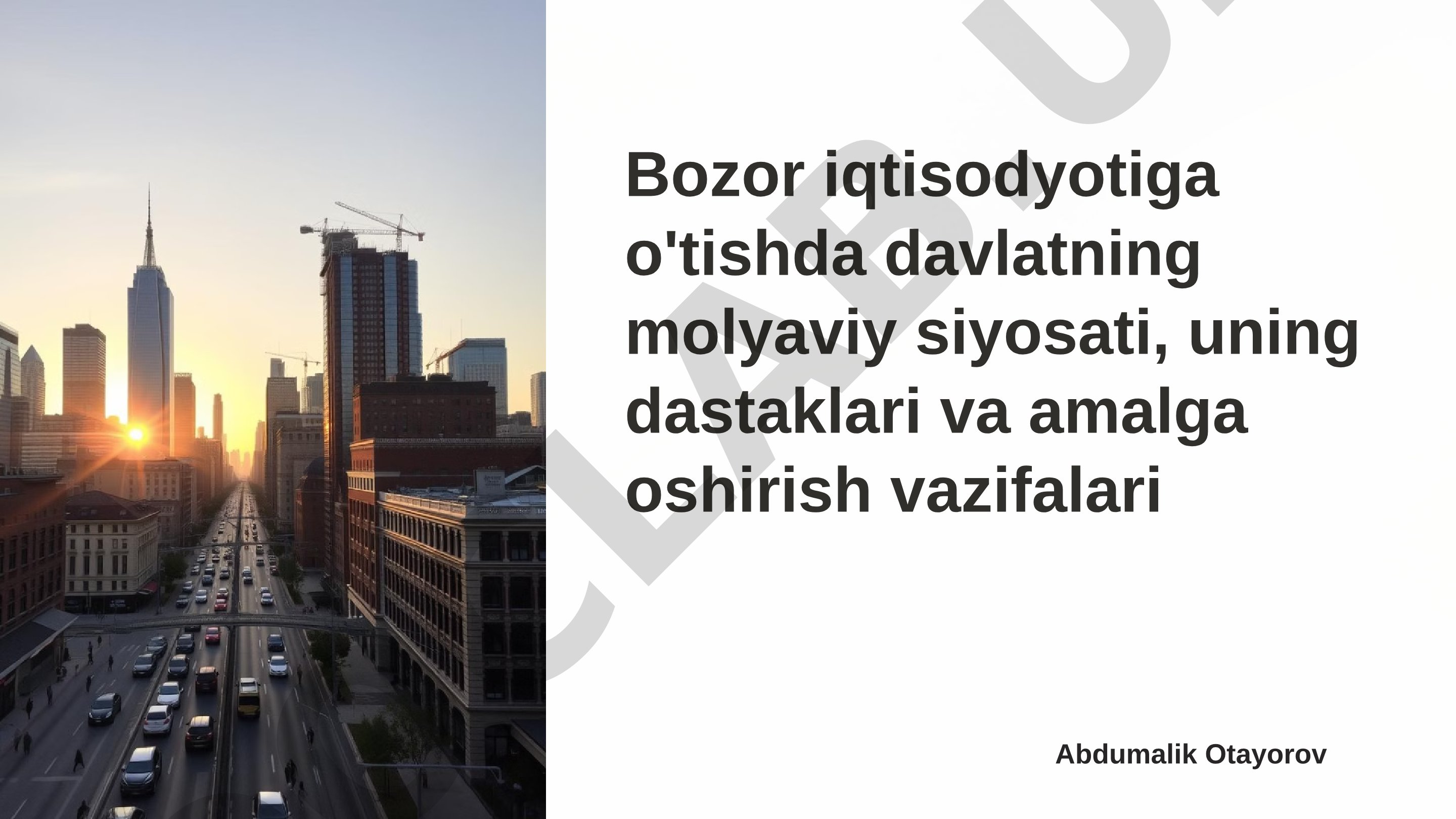 Bozor iqtisodyotiga o'tishda davlatning molyaviy siyosati, uning dastaklari va amalga oshirish vazifalari