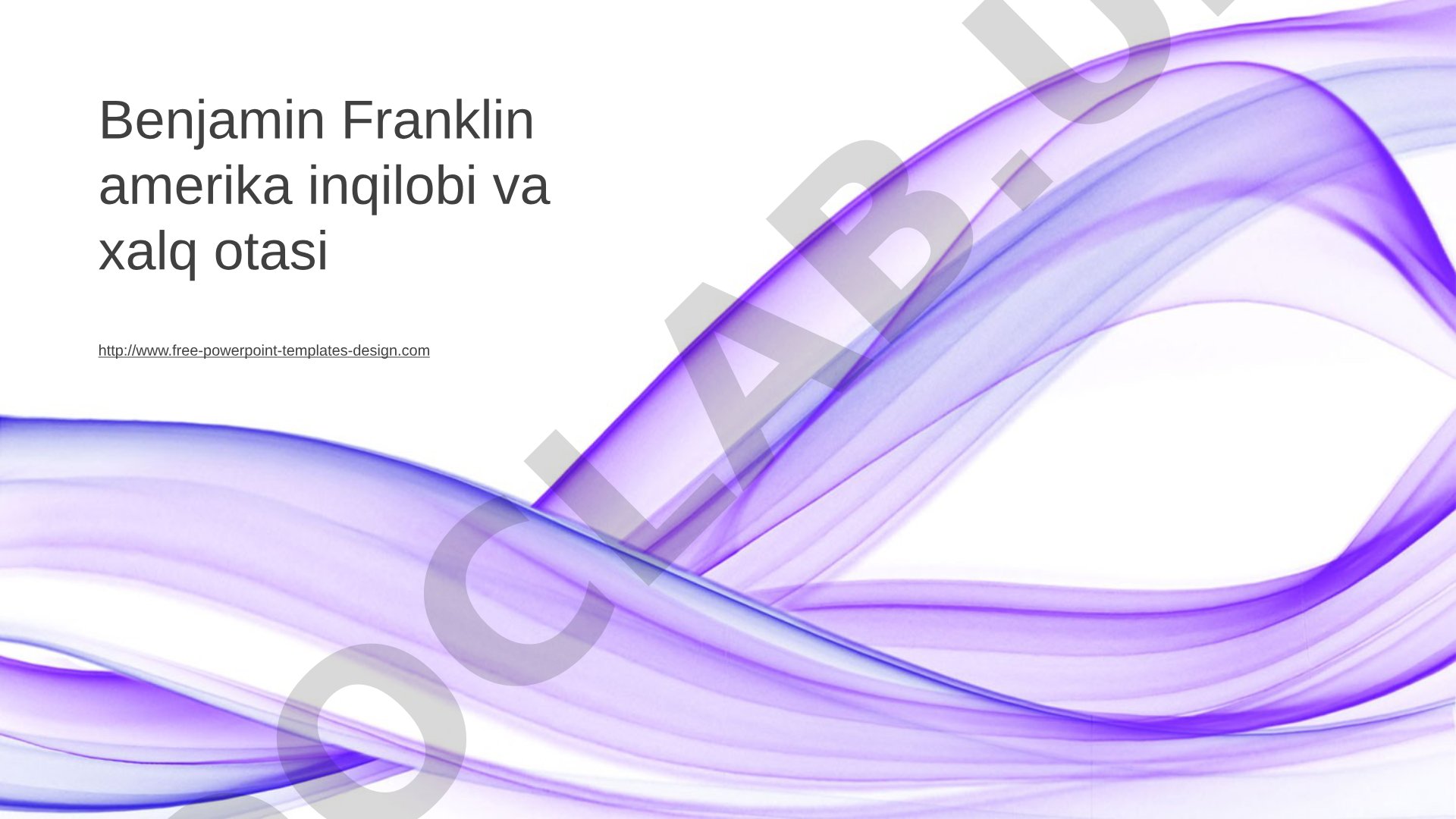 Benjamin Franklin amerika inqilobi va xalq otasi