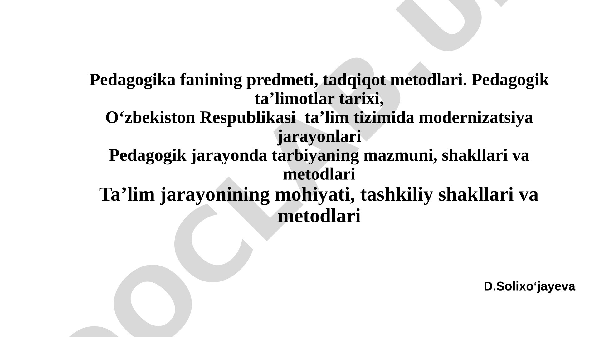 Pedagogika fanining predmeti, tadqiqot metodlari va ta'lim tizimi modernizatsiyasi