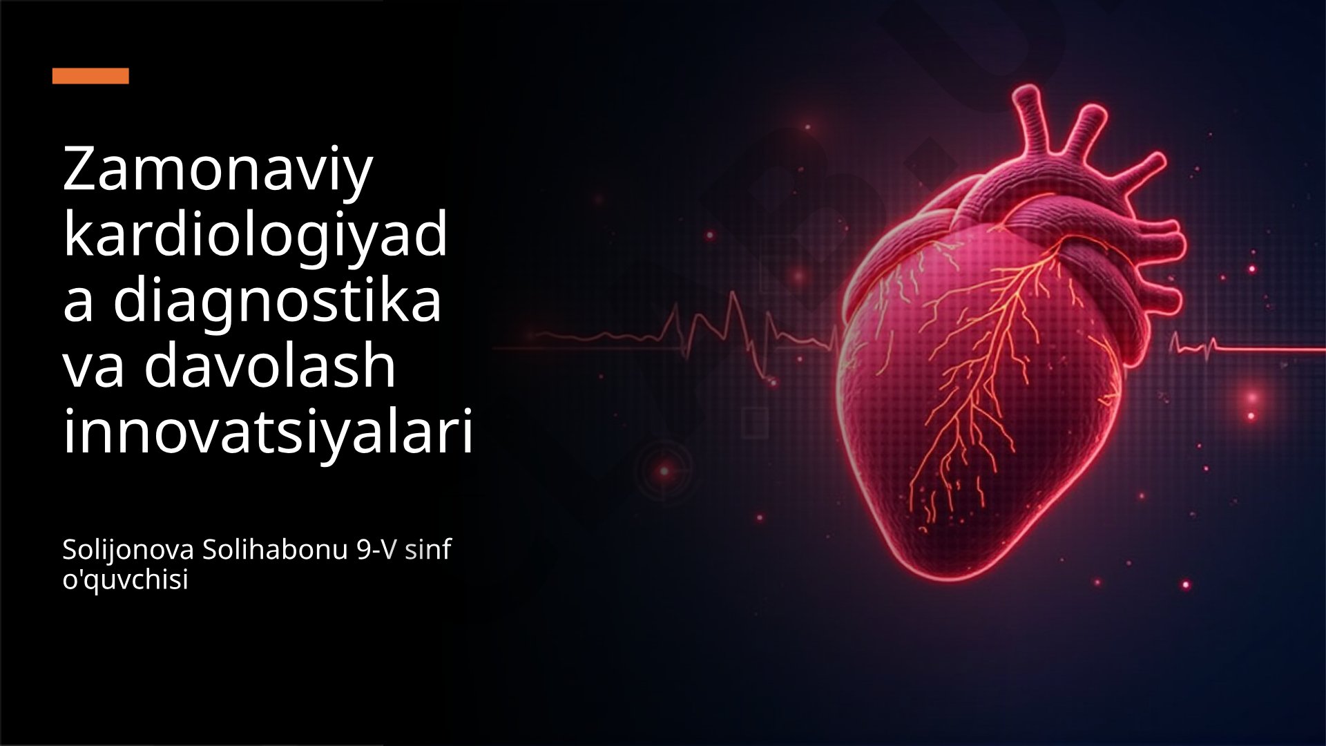 Zamonaviy kardiologiyada diagnostika va davolash innovatsiyalari