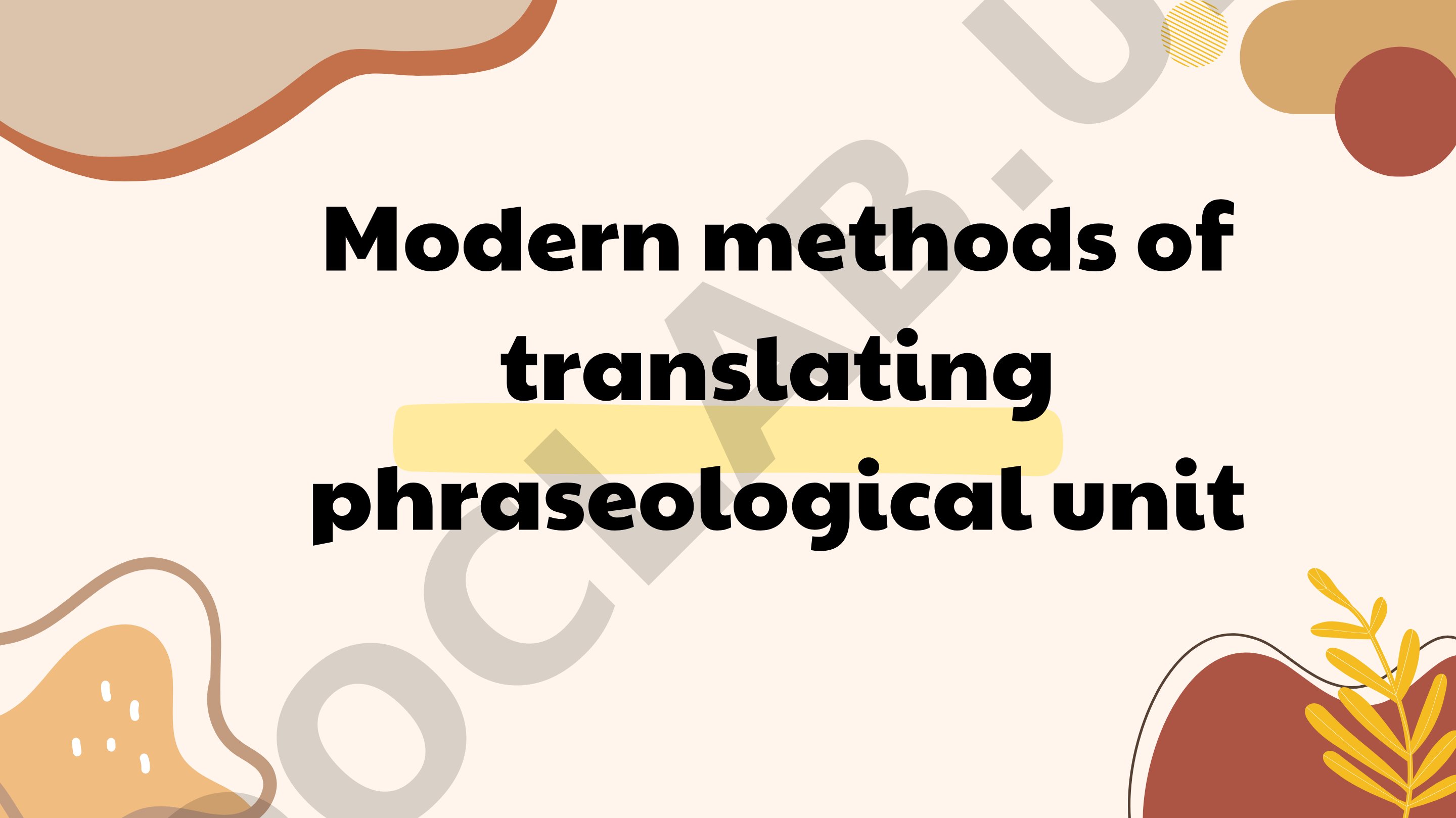 Modern methods of translating phraseological unit