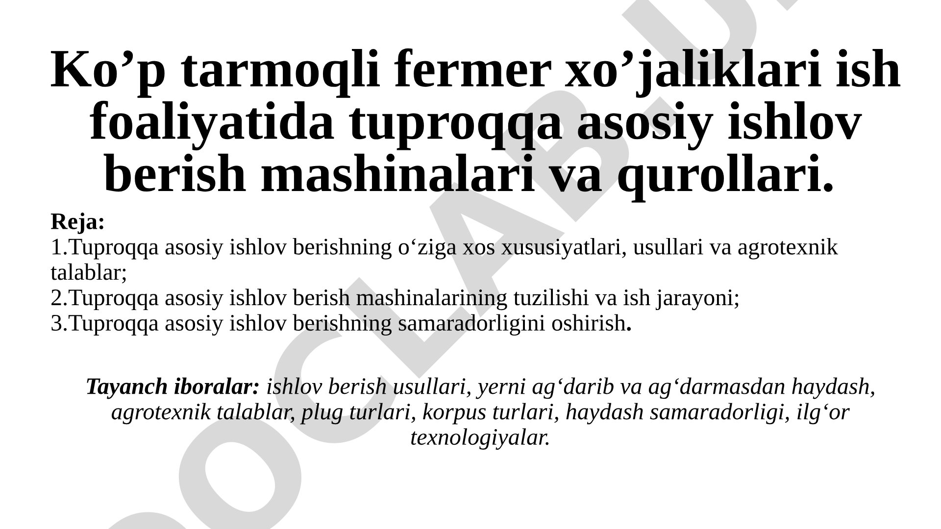 Ko’p tarmoqli fermer xo’jaliklari ish foaliyatida tuproqqa asosiy ishlov berish mashinalari va qurollari