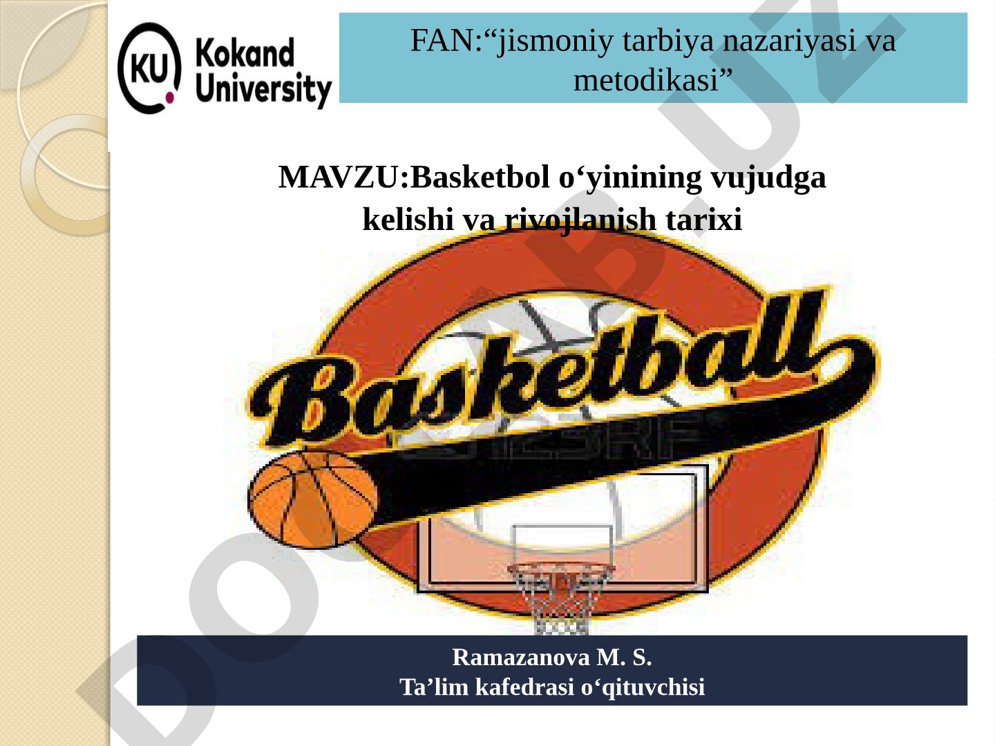 Basketbol o‘yinining vujudga kelishi va rivojlanish tarixi