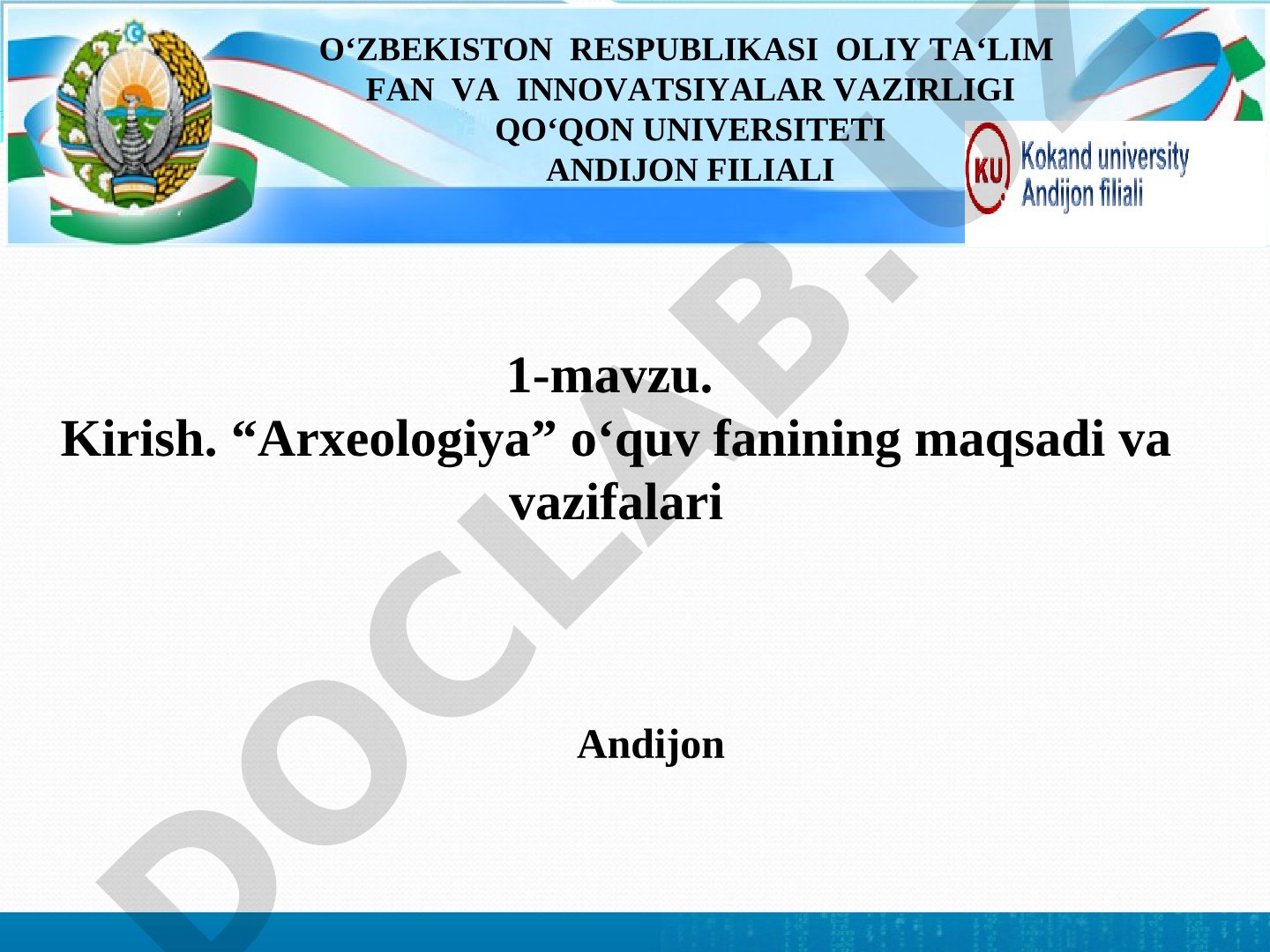 Arxeologiya o'quv fanining maqsadi va vazifalari