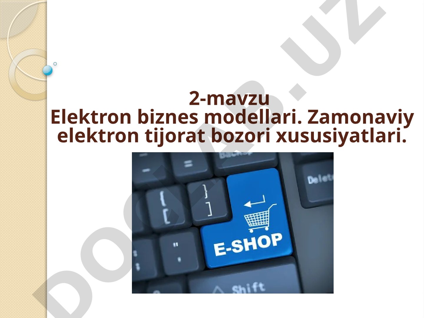 2-mavzu Elektron biznes modellari