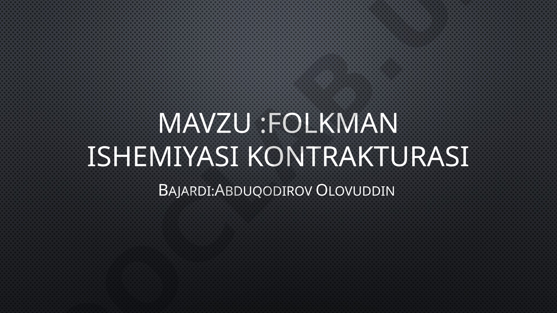 Folkman ishemiyasi kontrakturasi