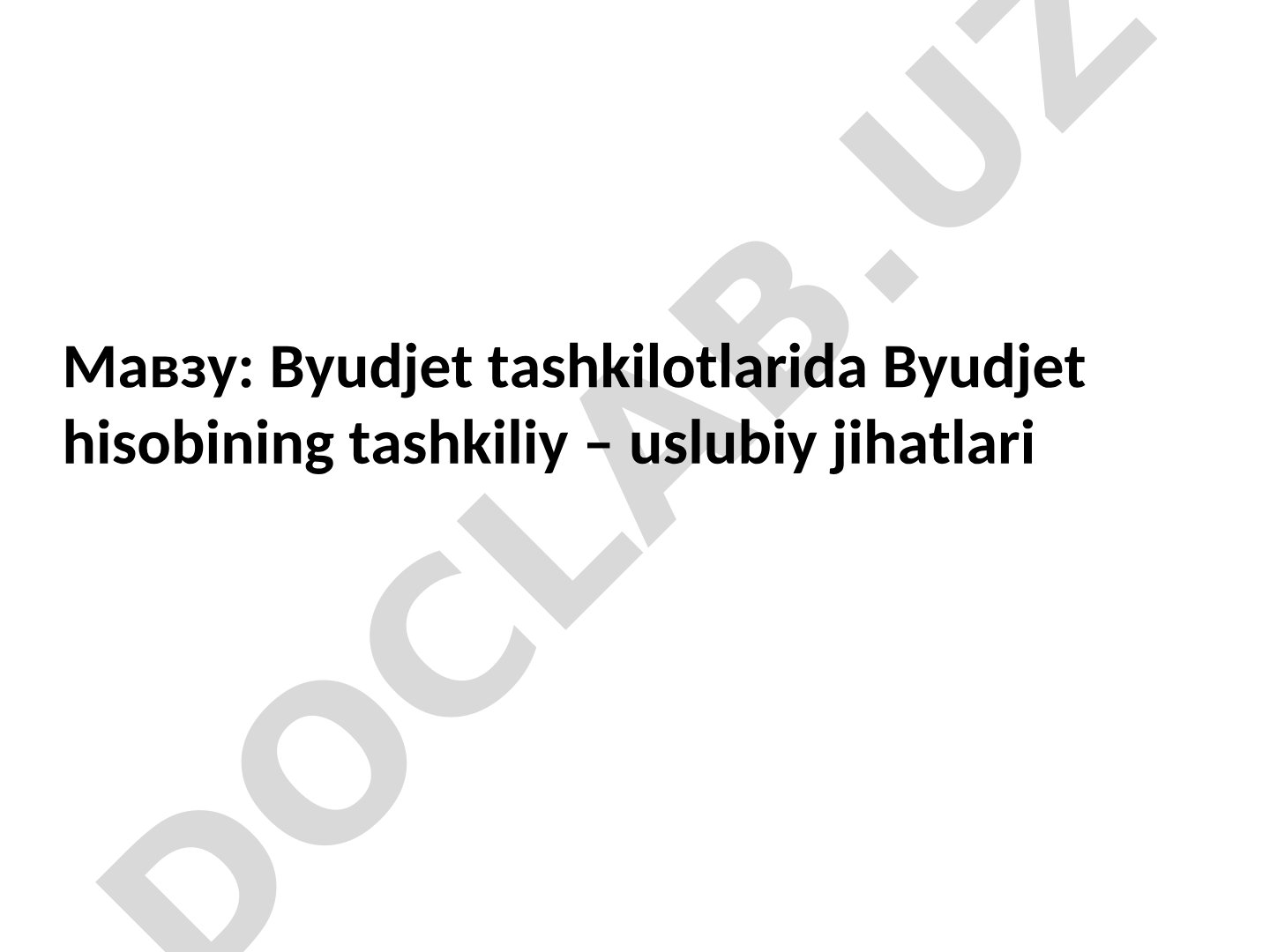 Byudjet tashkilotlarida Byudjet hisobining tashkiliy – uslubiy jihatlari