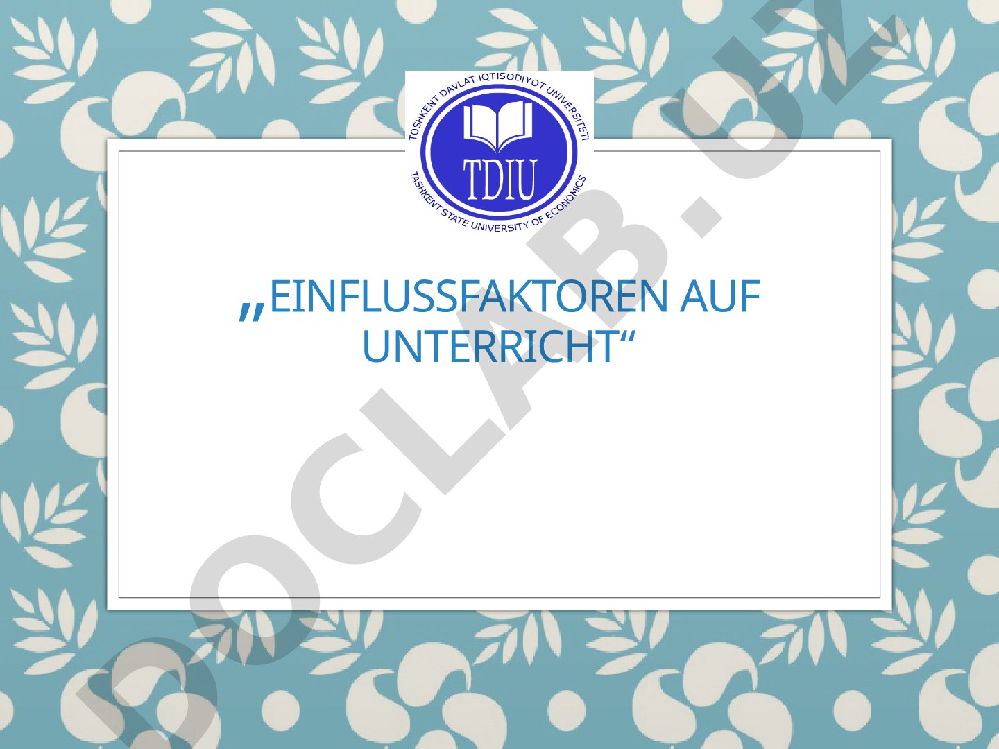 Einflussfaktoren auf den Unterricht