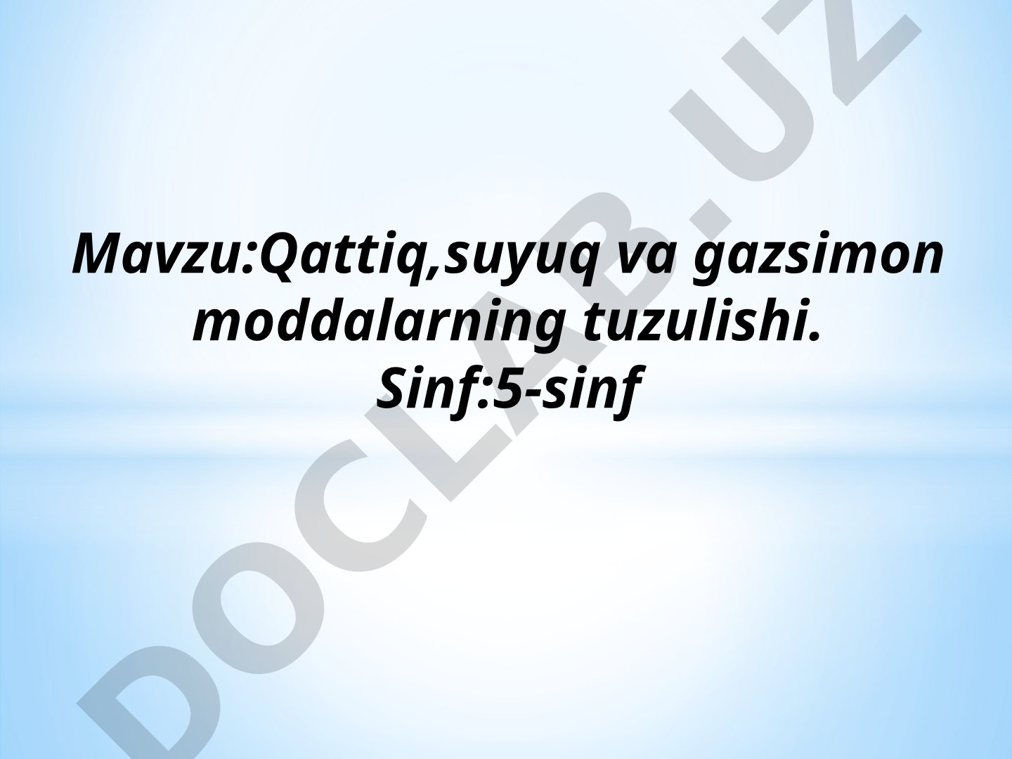 Qattiq, suyuq va gazsimon moddalarning tuzulishi