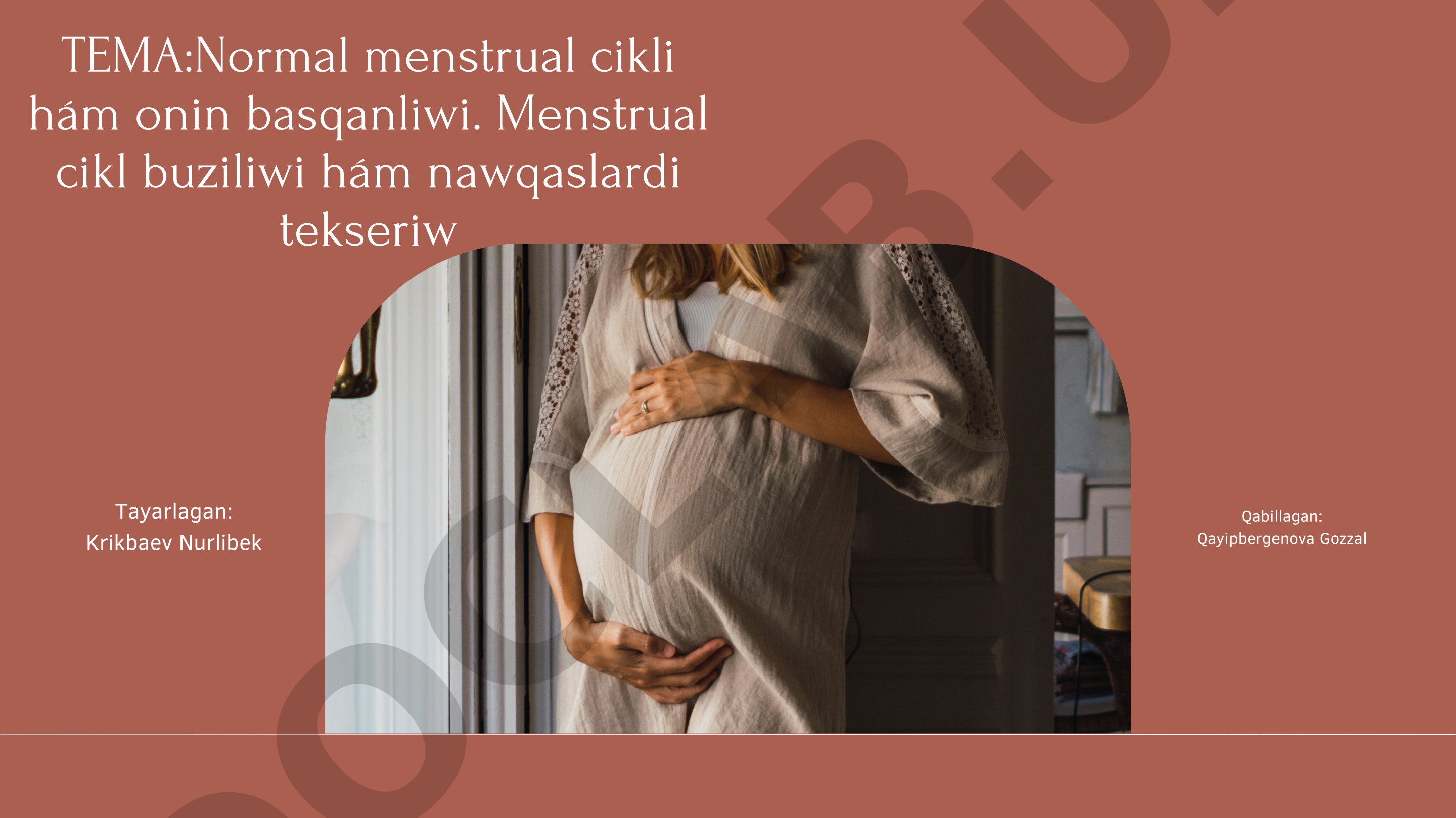 Normal menstrual cikli hám onin basqanliwi. Menstrual cikl buziliwi hám nawqaslardi tekseriw