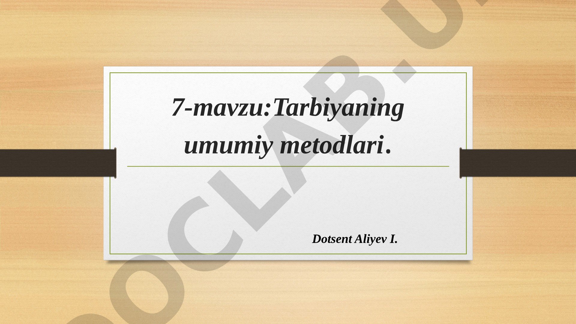 Tarbiyaning umumiy metodlari