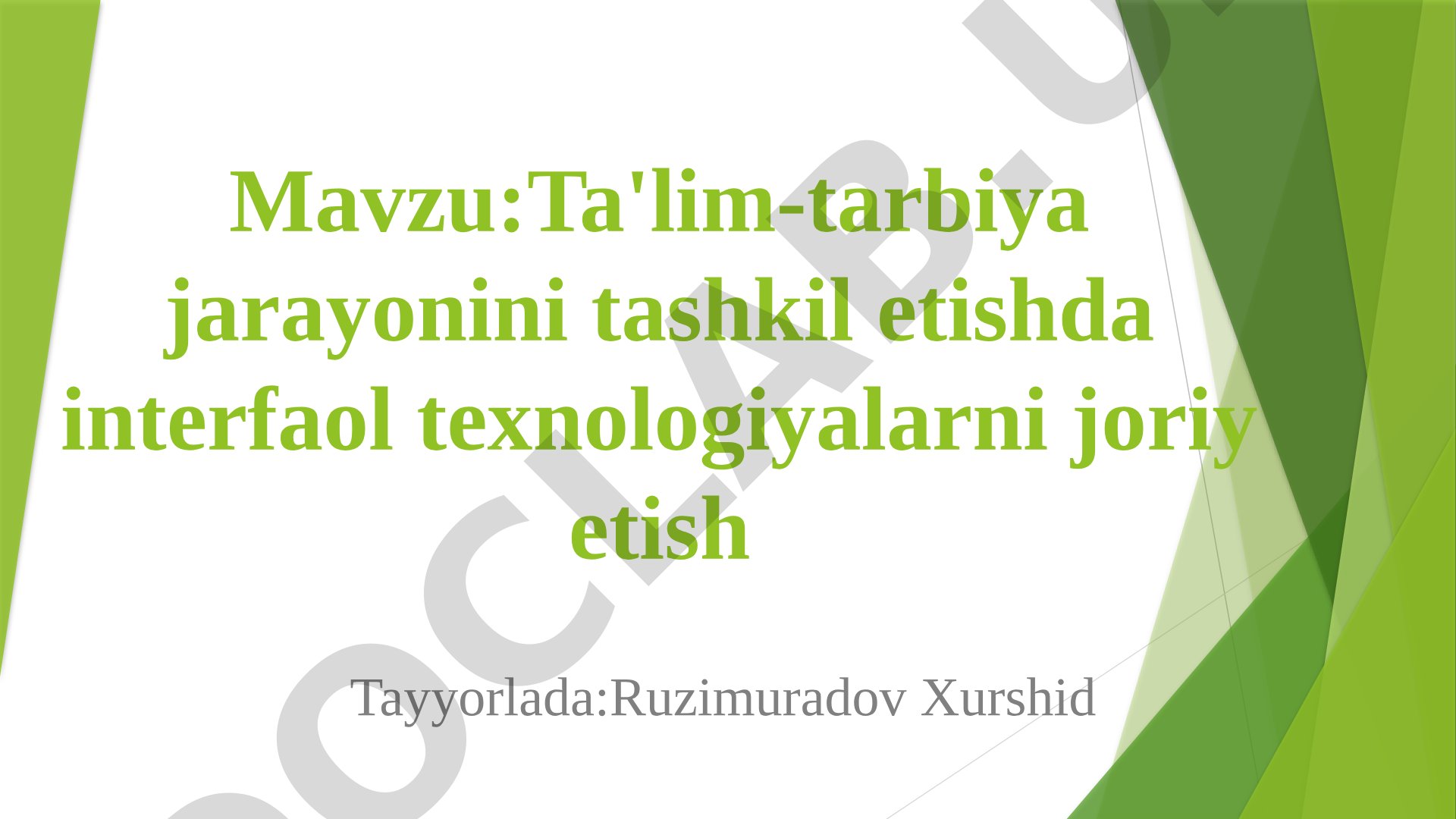 Ta'lim-tarbiya jarayonini tashkil etishda interfaol texnologiyalarni joriy etish