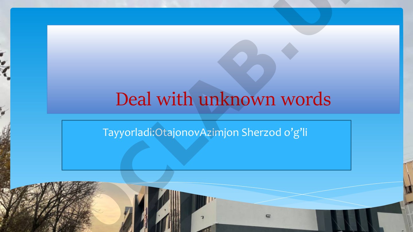 Dealing with Unknown Words