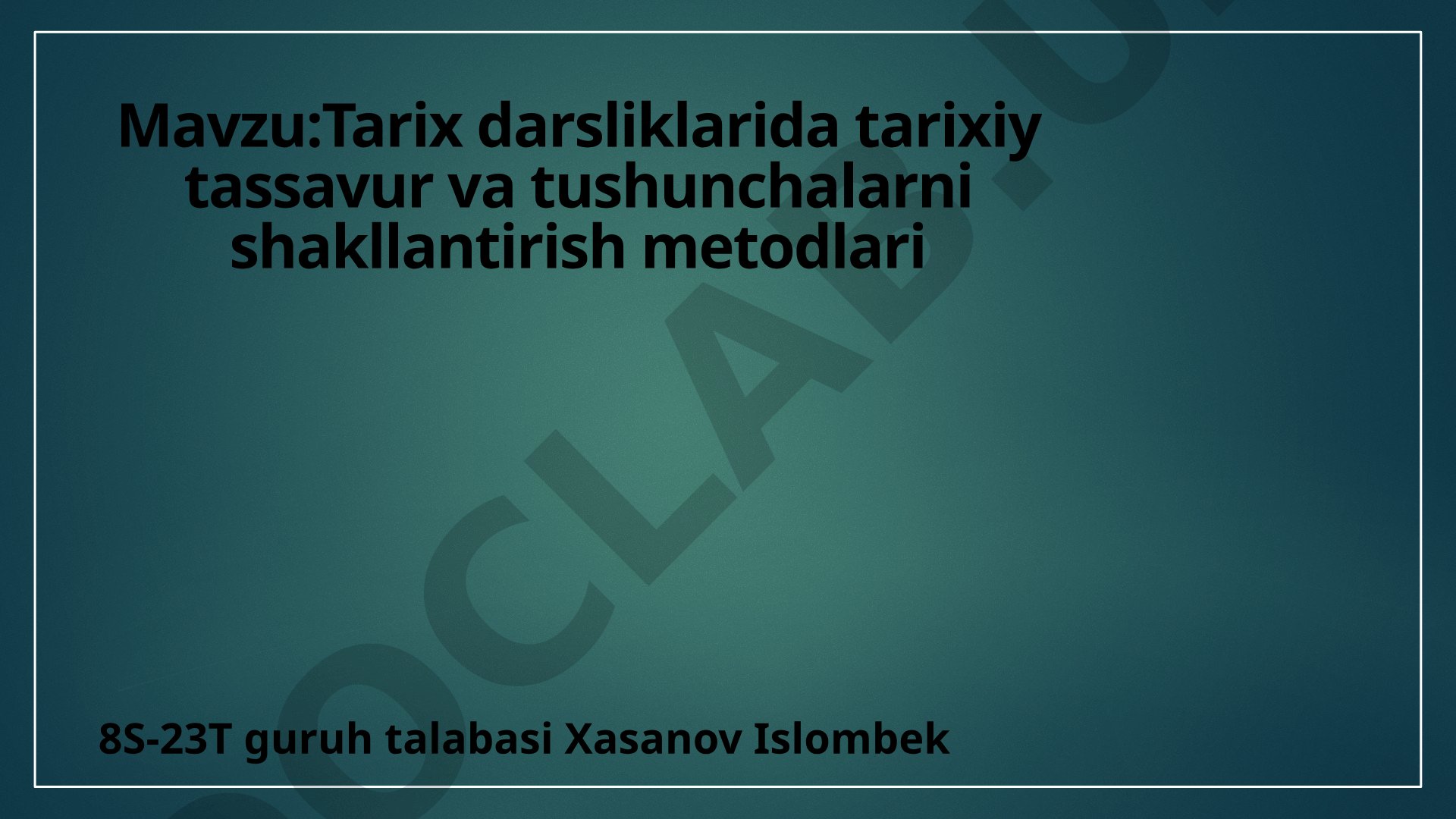 Tarix darsliklarida tarixiy tassavur va tushunchalarni shakllantirish metodlari