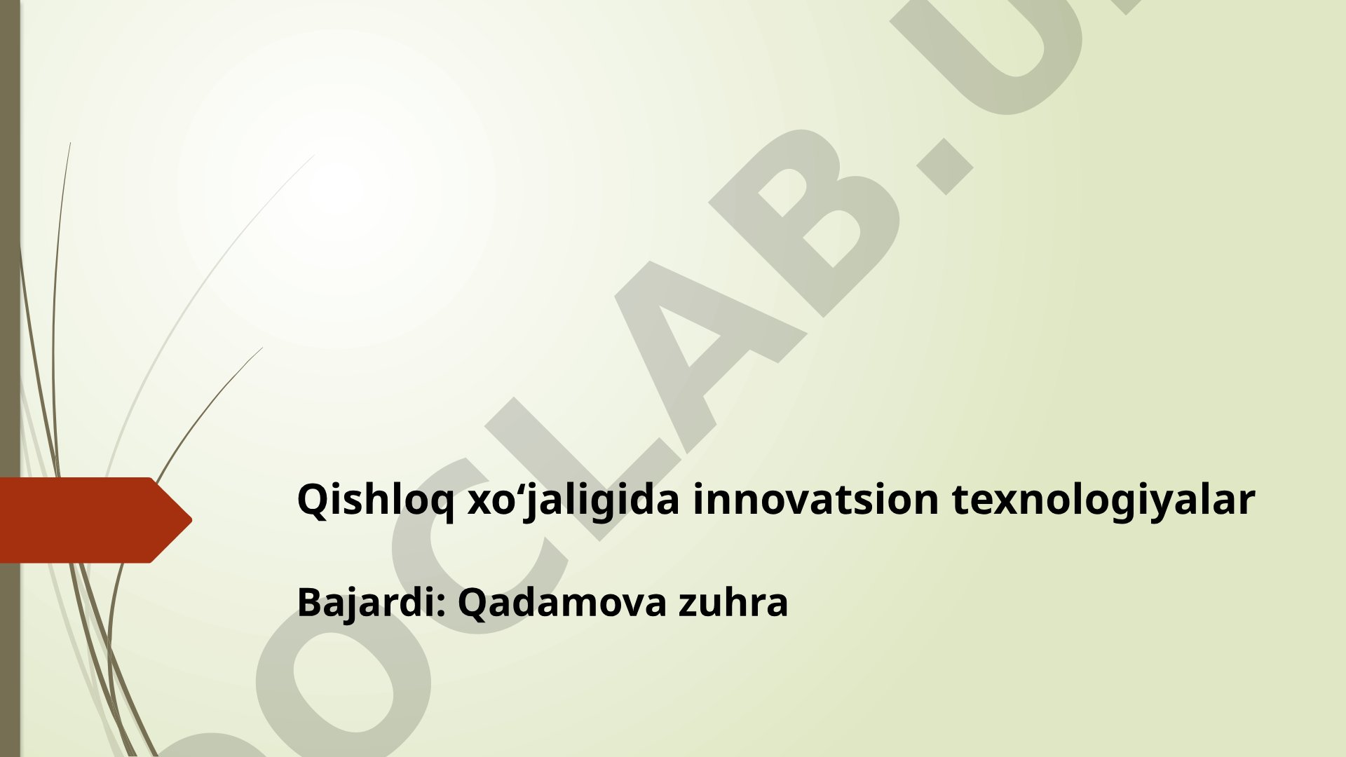 G‘allachilikda innovatsion texnika va texnologiyalar