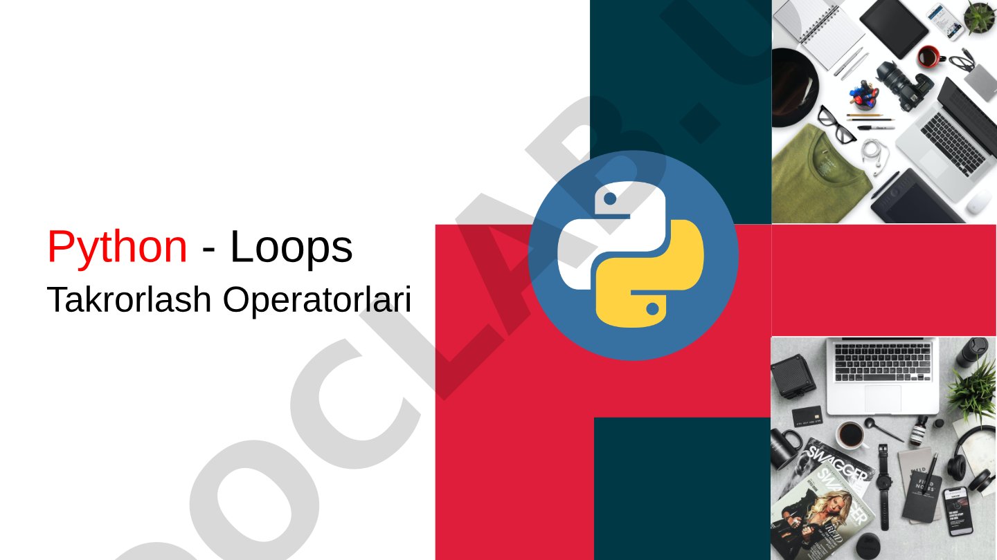 Python - Loops Takrorlash Operatorlari