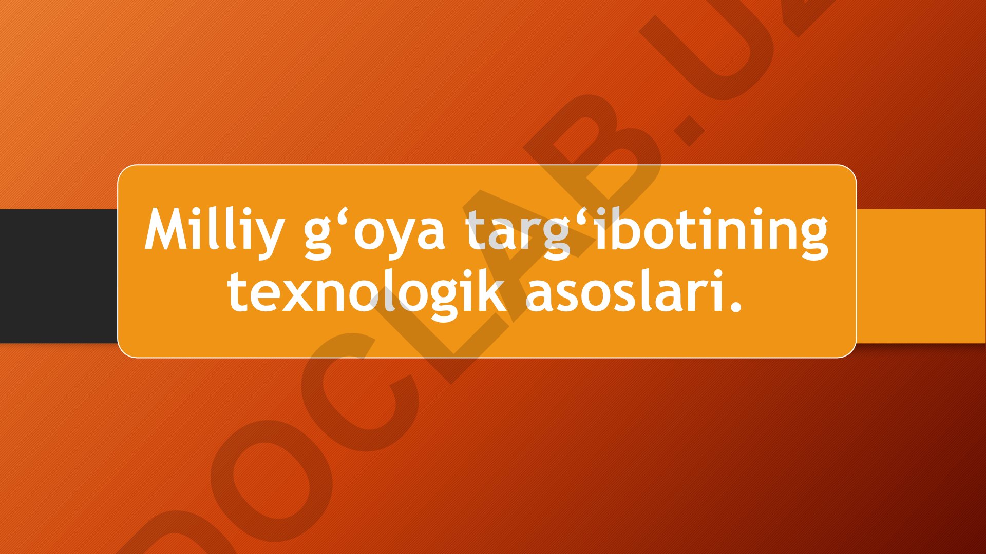 Milliy g'oya targ'ibotining texnologik asoslari