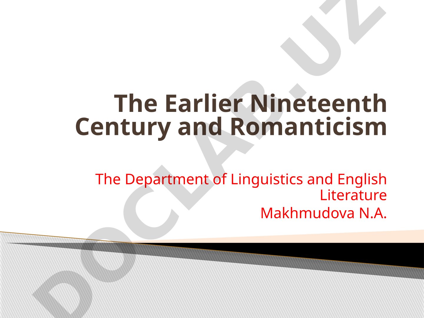 The Earlier Nineteenth Century and Romanticism