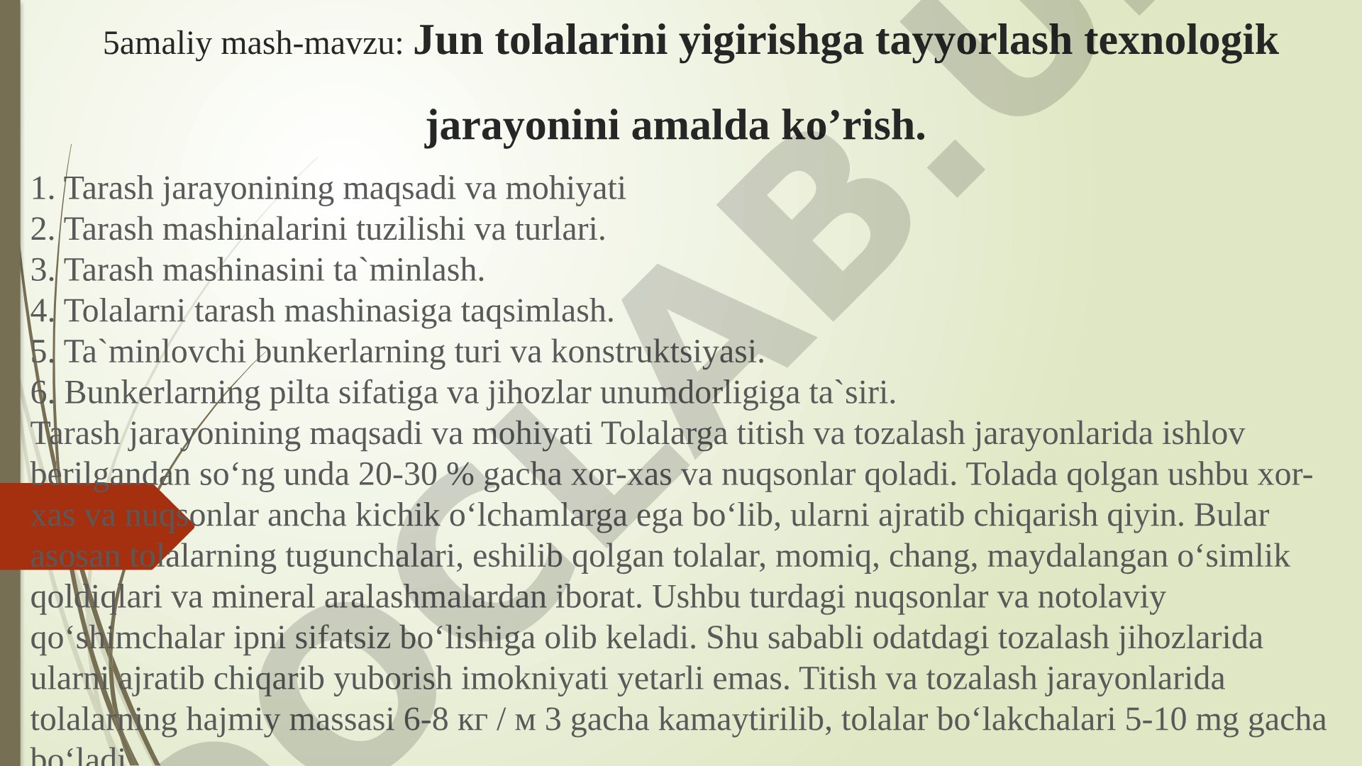 Jun tolalarini yigirishga tayyorlash texnologik jarayonini amalda ko’rish