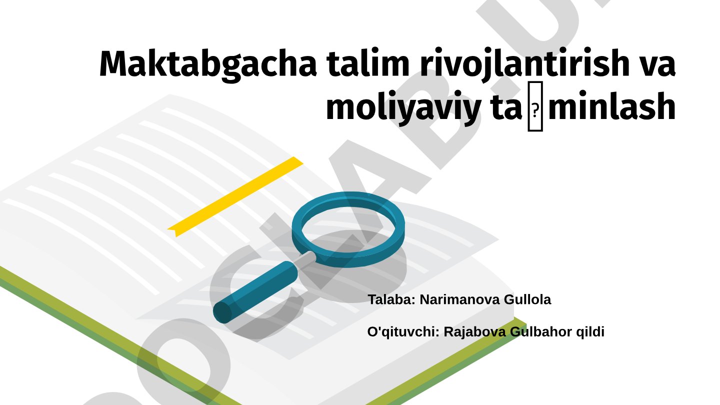Maktabgacha talim rivojlantirish va moliyaviy taʼminlash