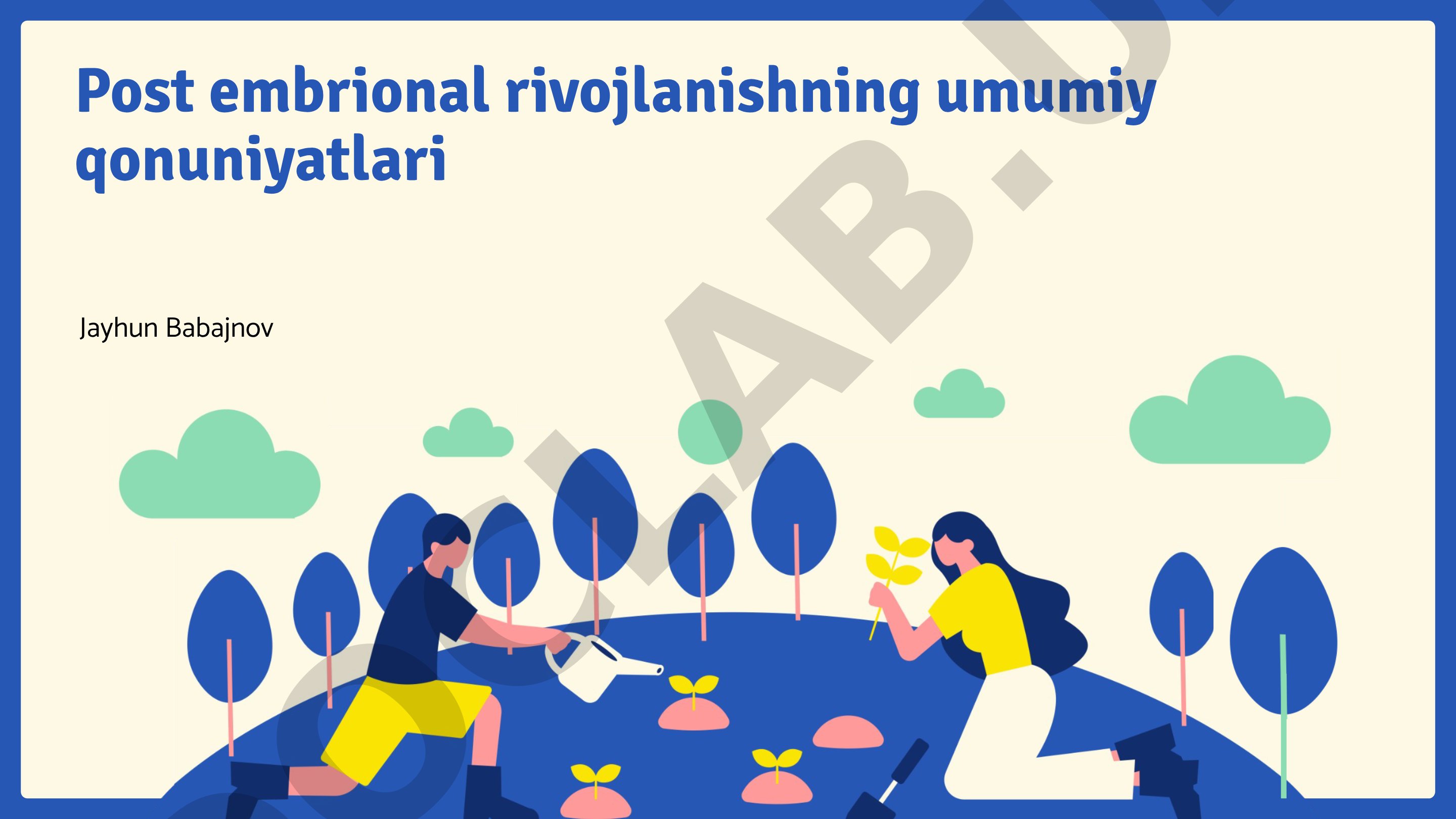 Post embrional rivojlanishning umumiy qonuniyatlari