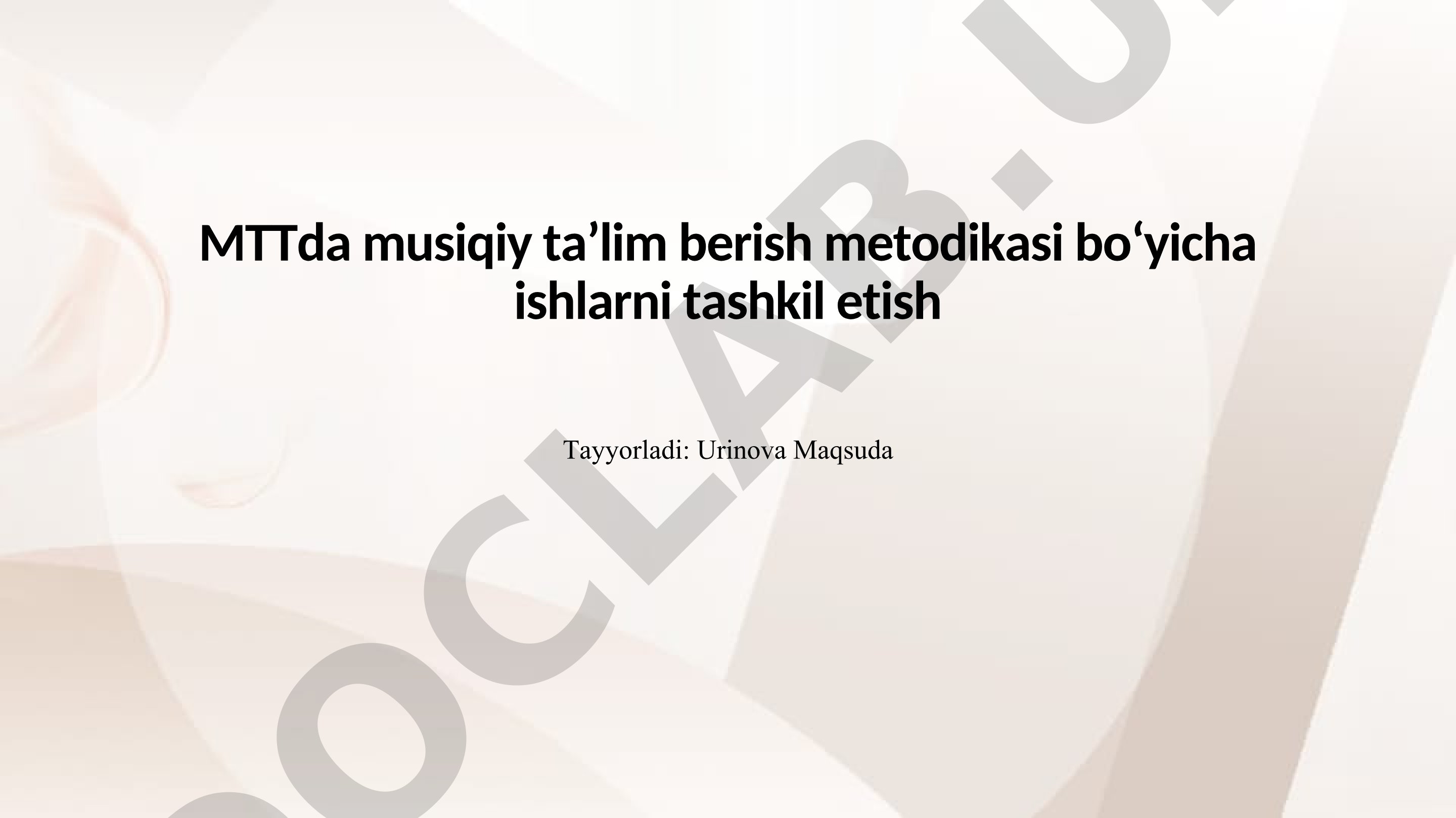 MTTda musiqiy taʼlim berish metodikasi boʻyicha ishlarni tashkil etish