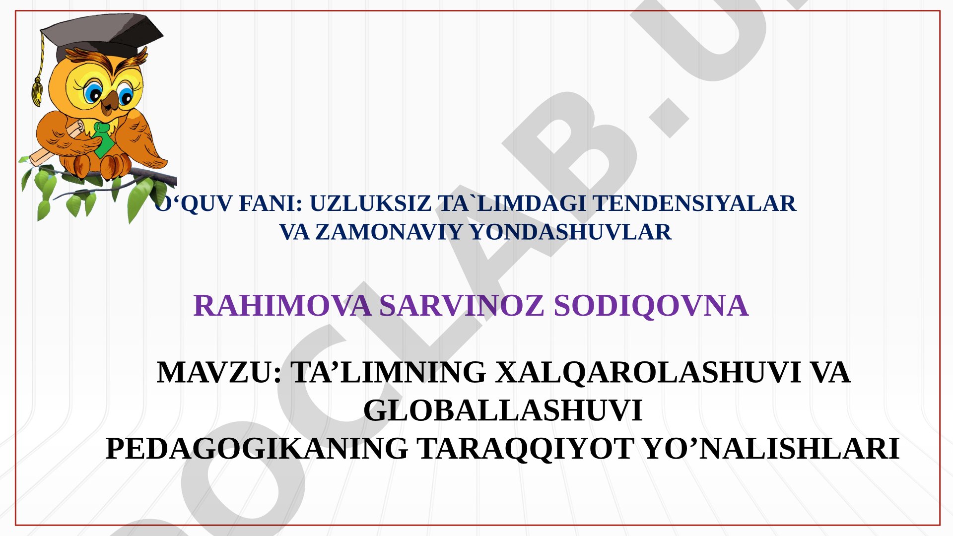 Ta’limning xalqarolashuvi va globallashuvi pedagogikaning taraqqiyot yo’nalishlari