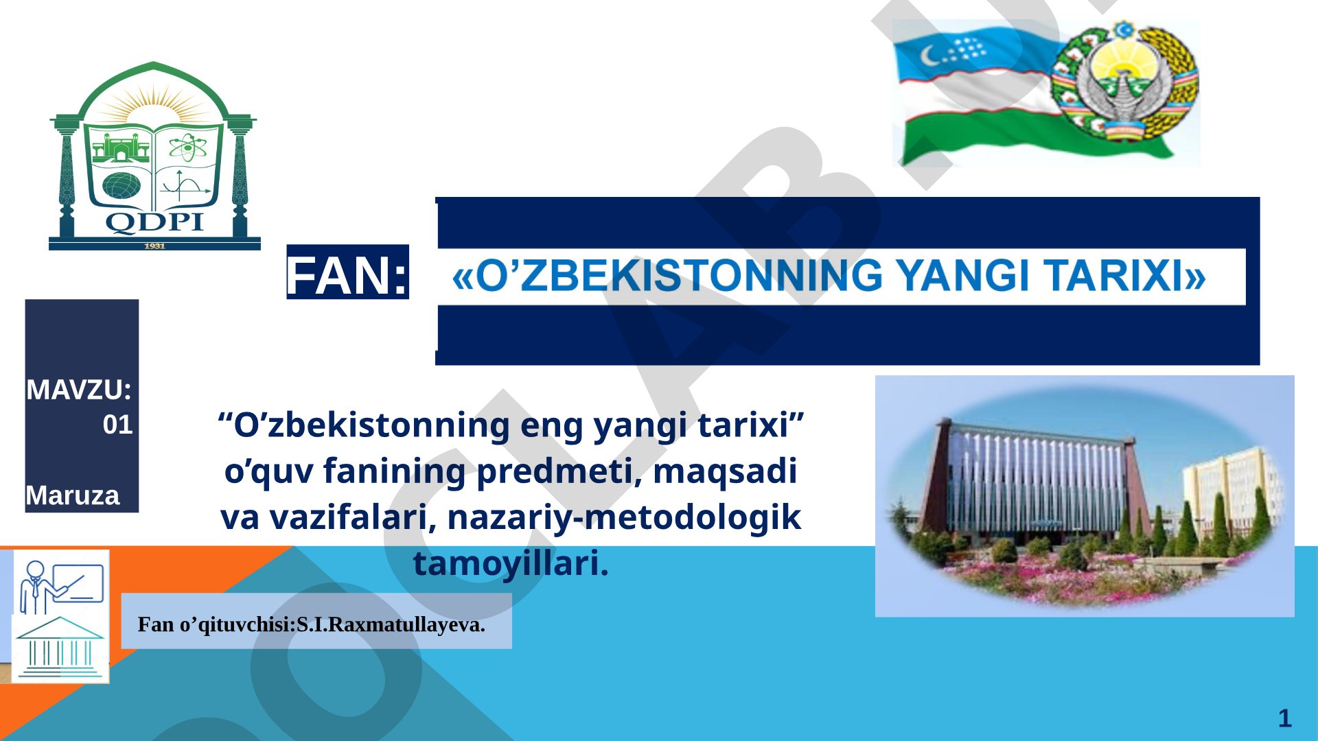 O'zbekistonning eng yangi tarixi o'quv fanining predmeti, maqsadi va vazifalari