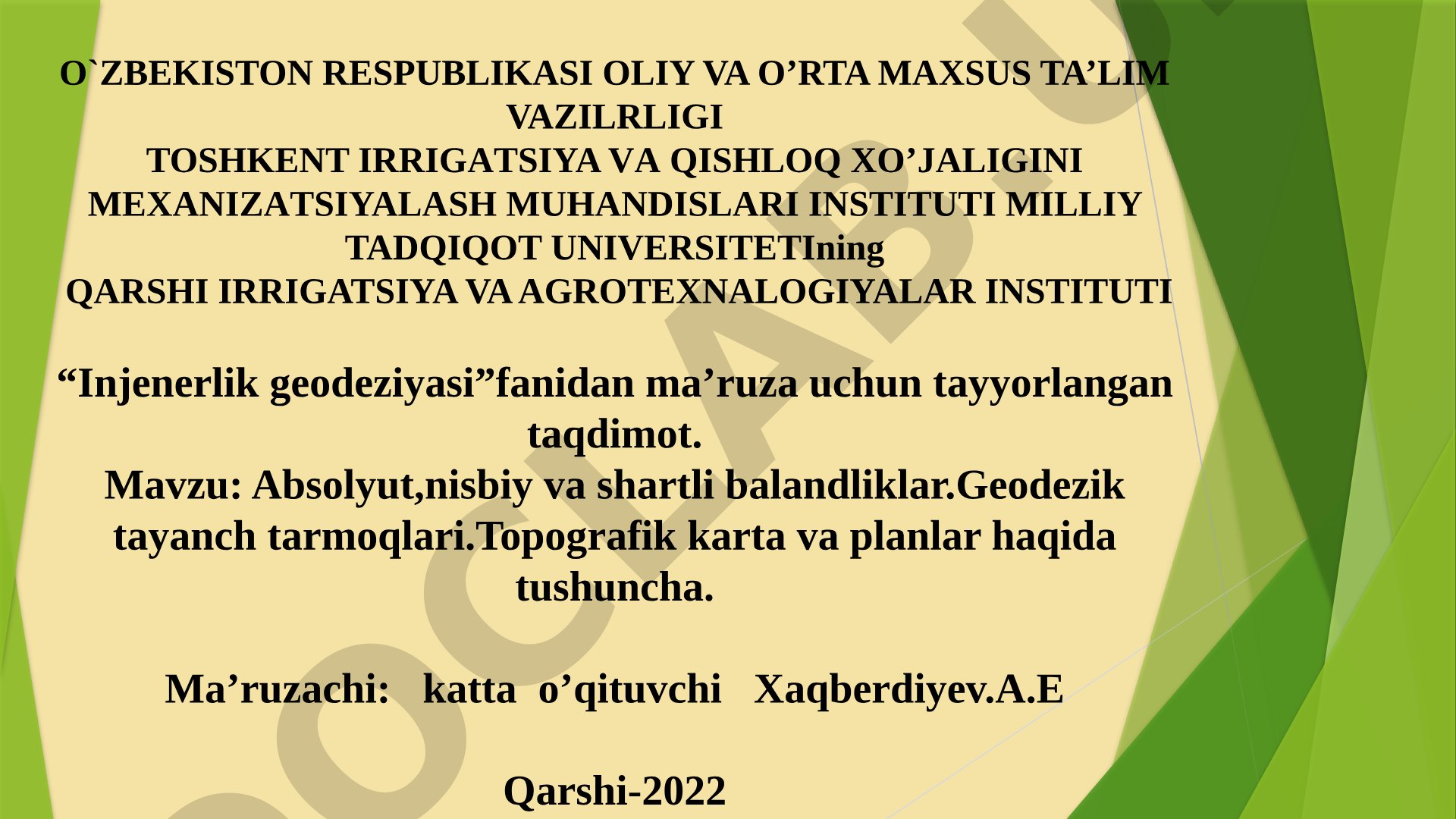 Absolyut, nisbiy va shartli balandliklar. Geodezik tayanch tarmoqlari. Topografik karta va planlar haqida tushuncha