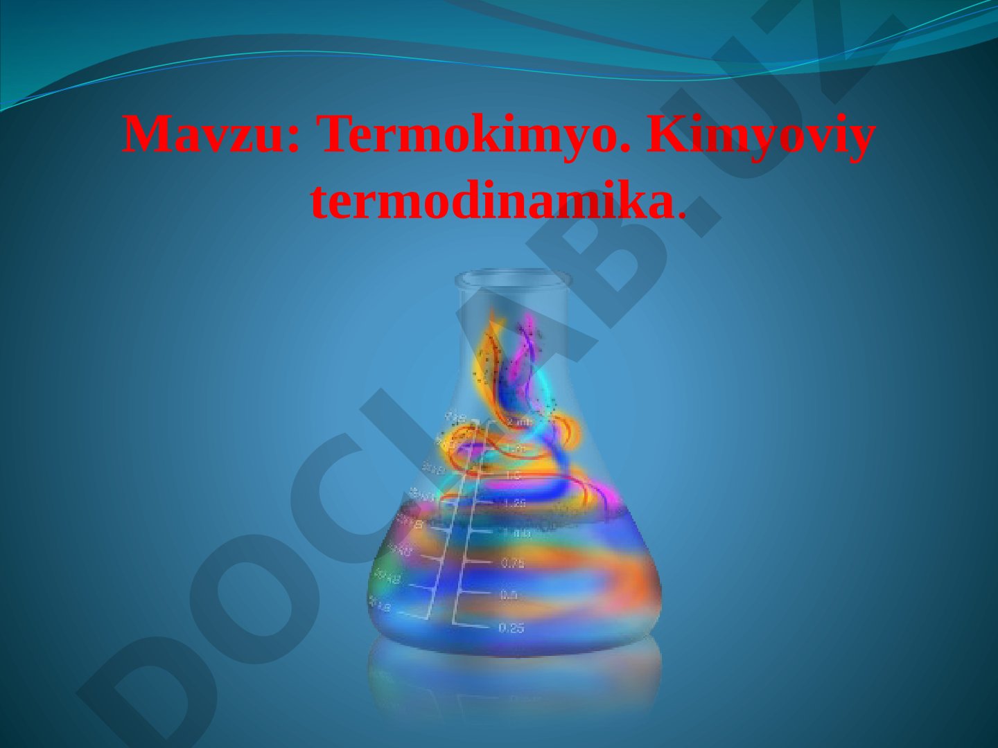 Termokimyo. Kimyoviy termodinamika.