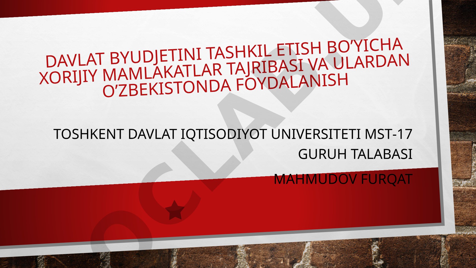 Davlat byudjetini tashkil etish bo’yicha xorijiy mamlakatlar tajribasi va ulardan o’zbekistonda foydalanish