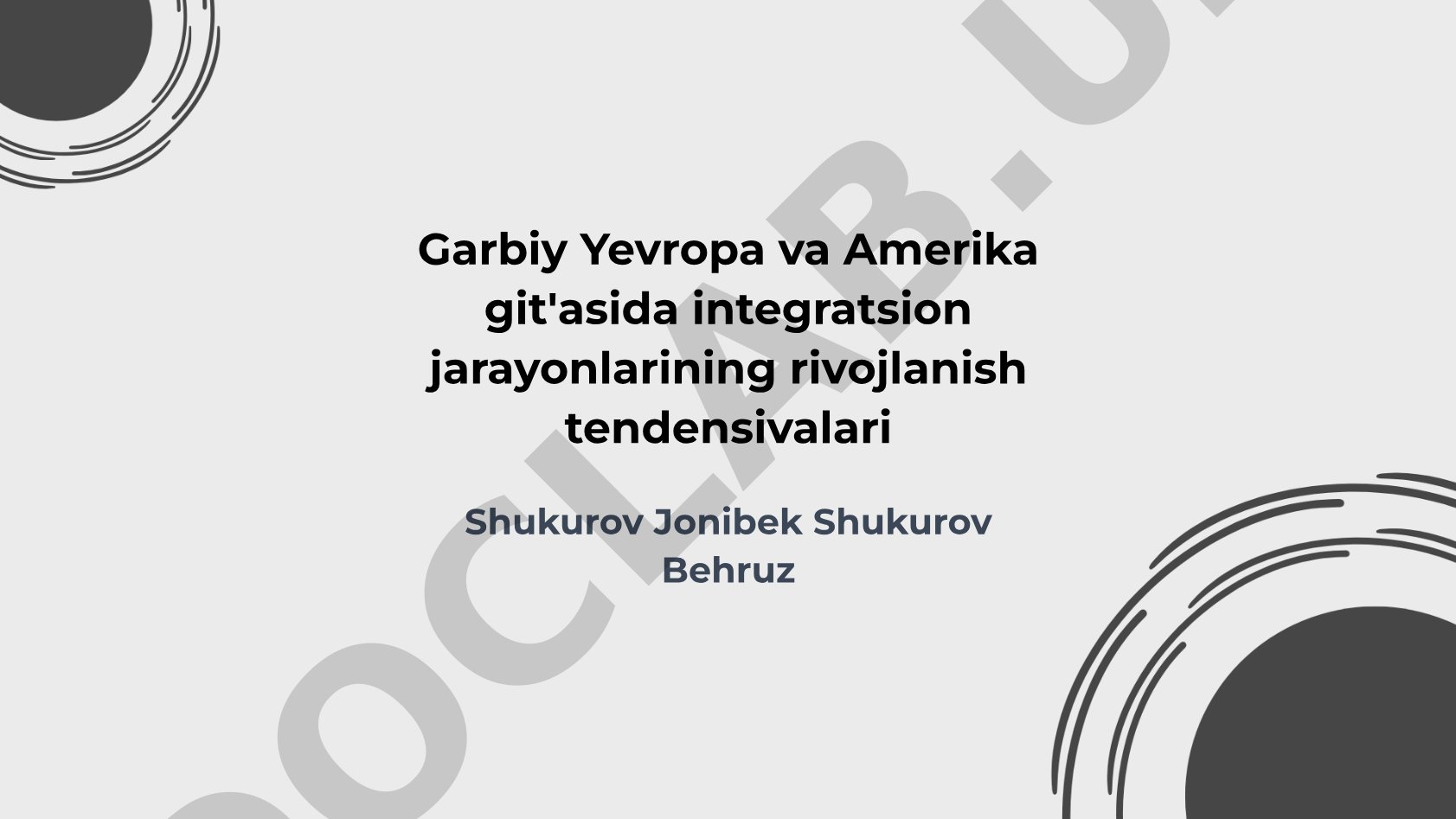 Garbiy Yevropa va Amerika qit'asida integratsion jarayonlarining rivojlanish tendensiyalari