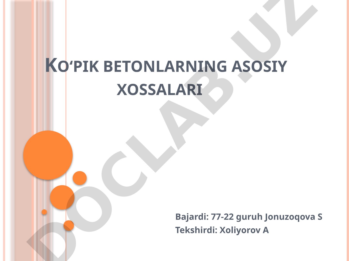 Koʻpik betonlarning asosiy xossalari