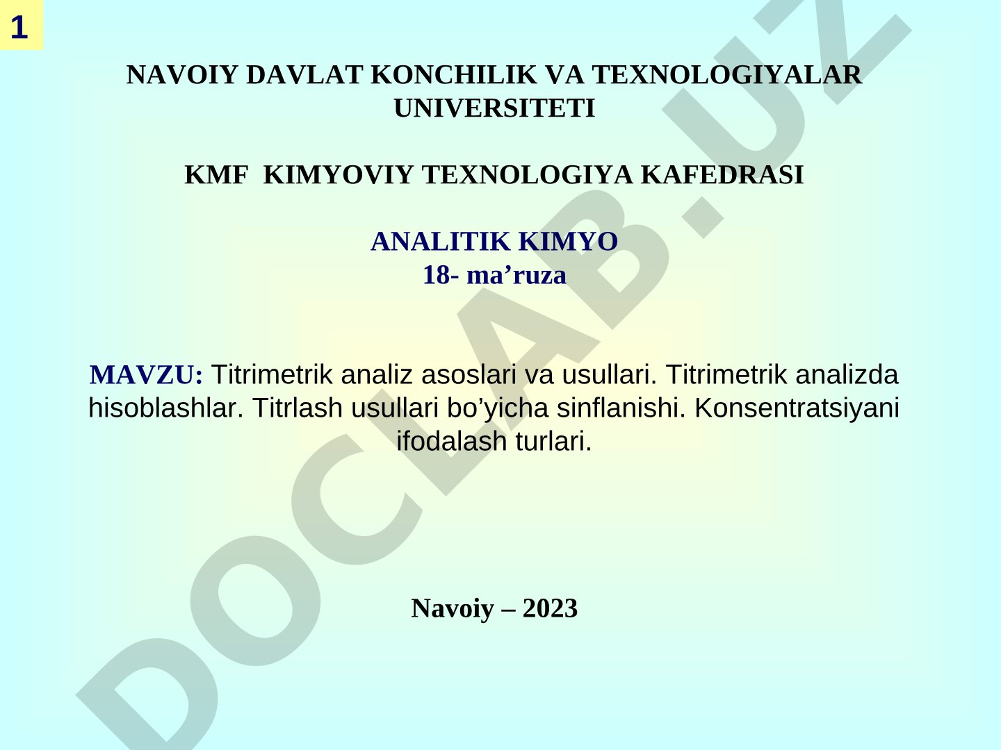 Titrimetrik analiz asoslari va usullari. Titrimetrik analizda hisoblashlar. Titrlash usullari bo'yicha sinflanishi. Konsentratsiyani ifodalash turlari.