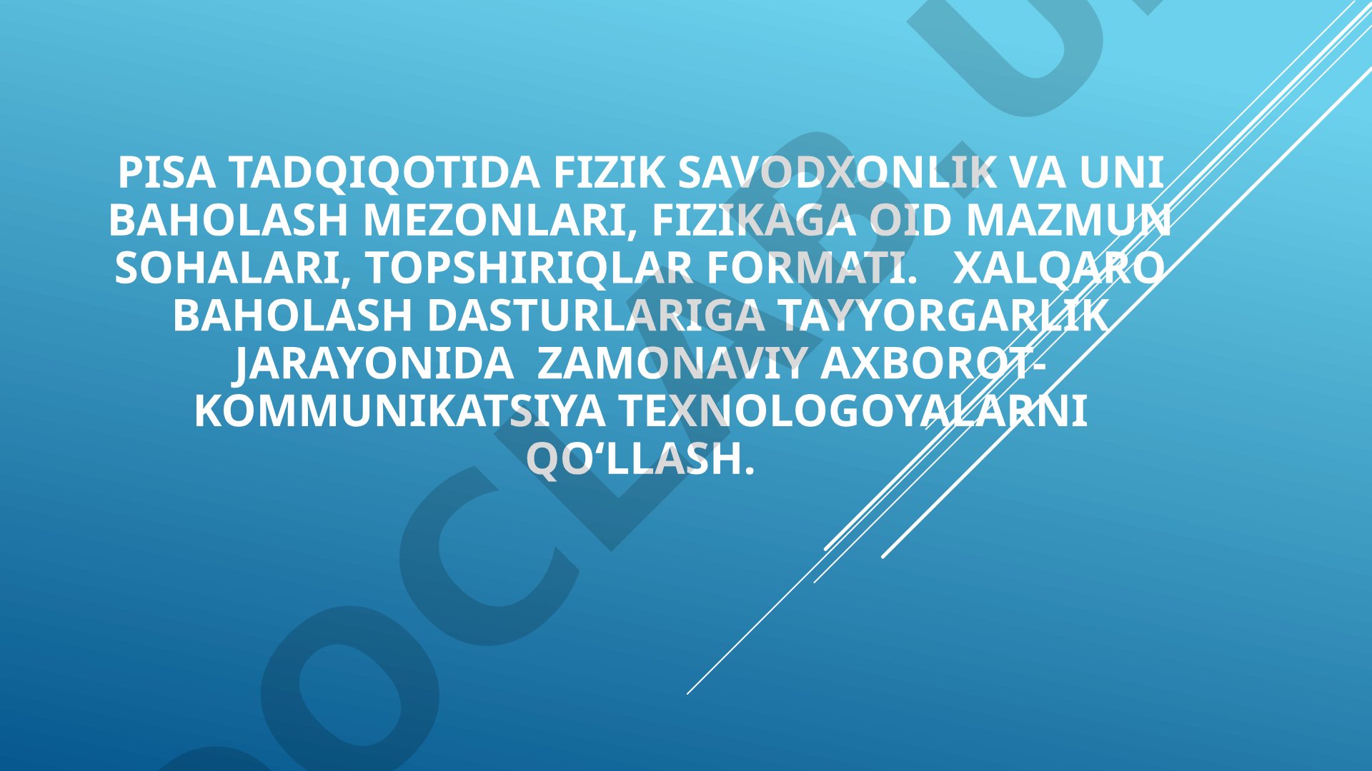 PISA tadqiqotida fizik savodxonlik va uni baholash mezonlari